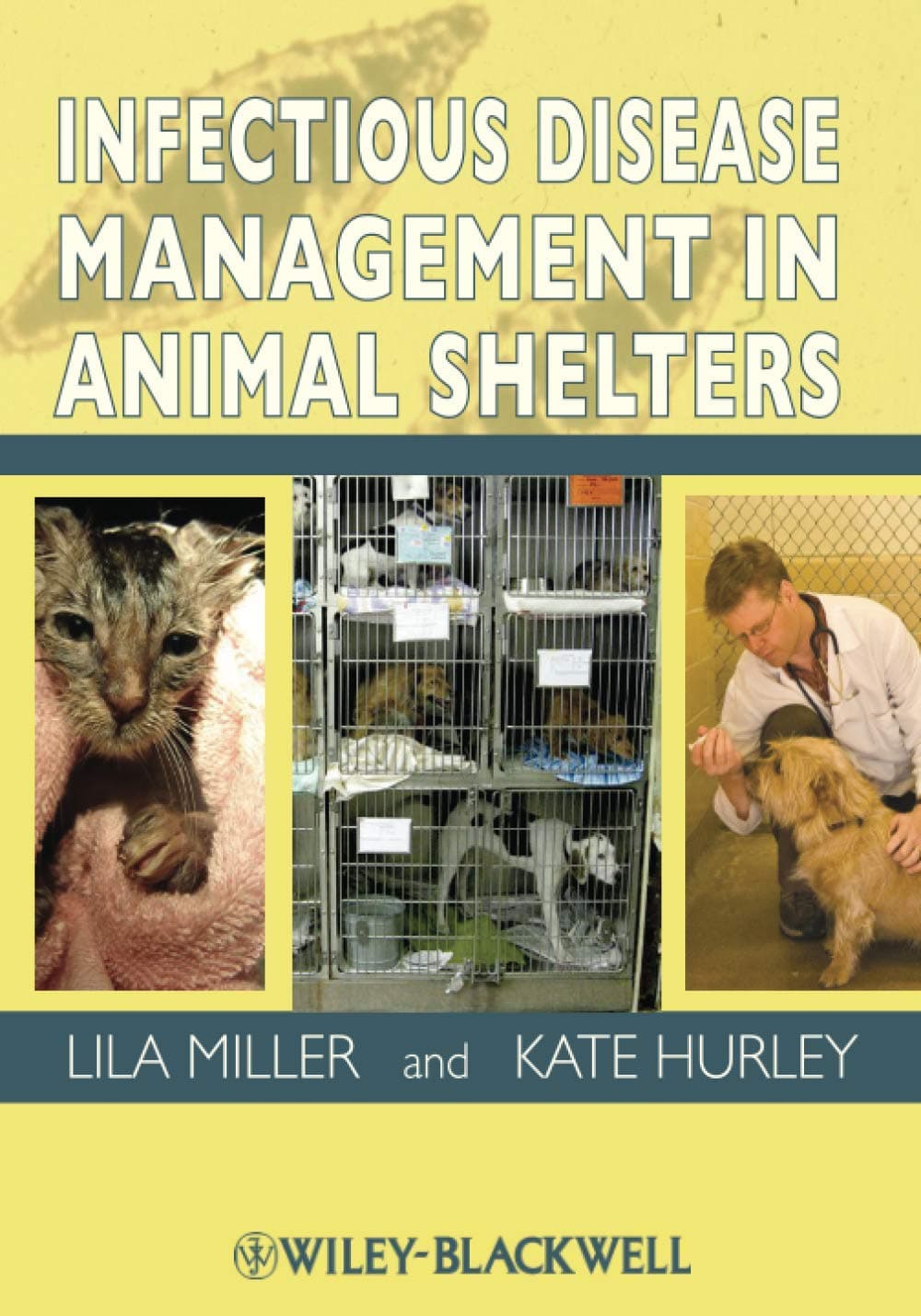 Infectious Disease Management in Animal Shelters 1st Edition