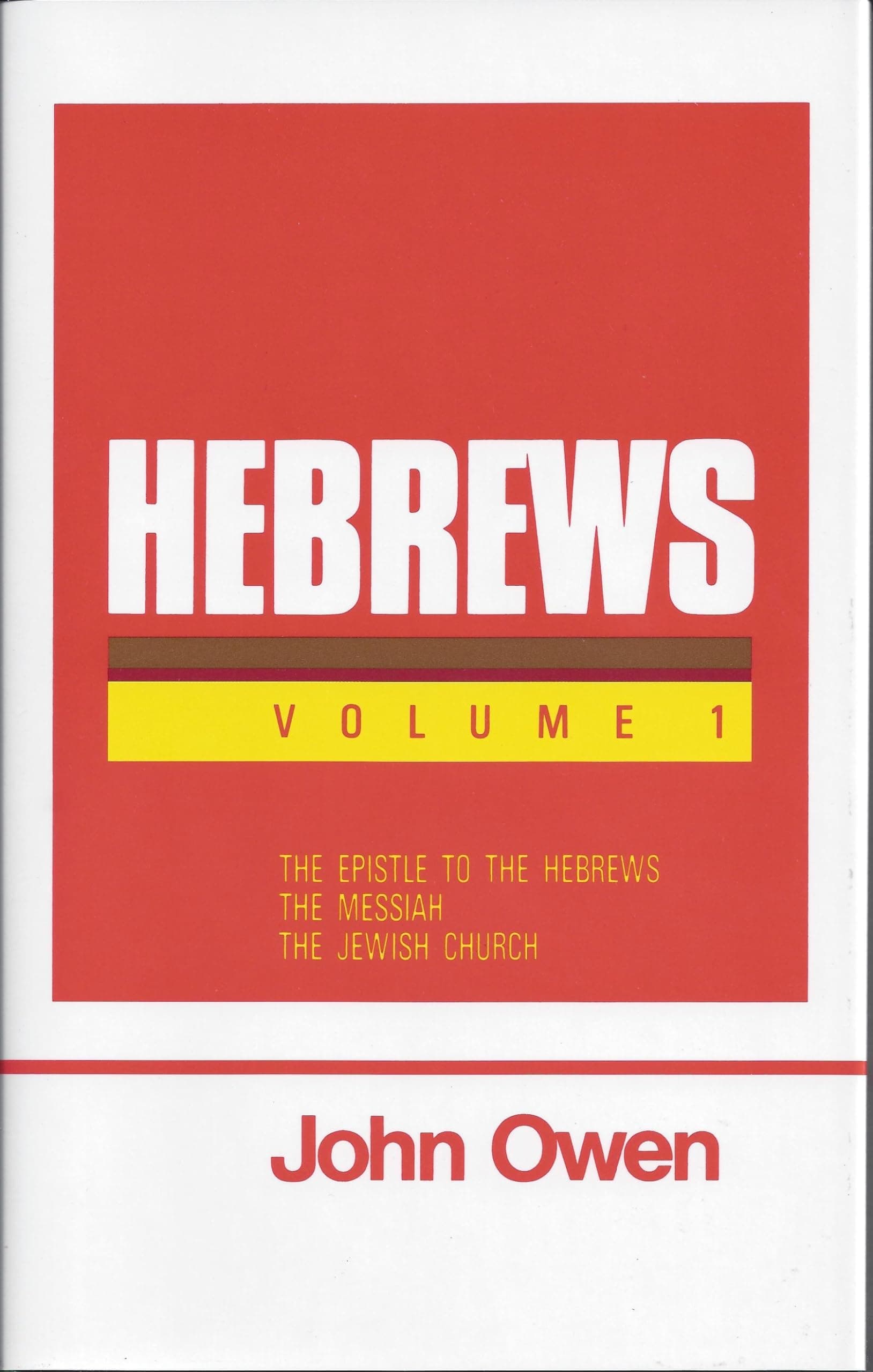An Exposition of the Epistle to the Hebrews with Preliminary Exercitations (7 Volume Set)