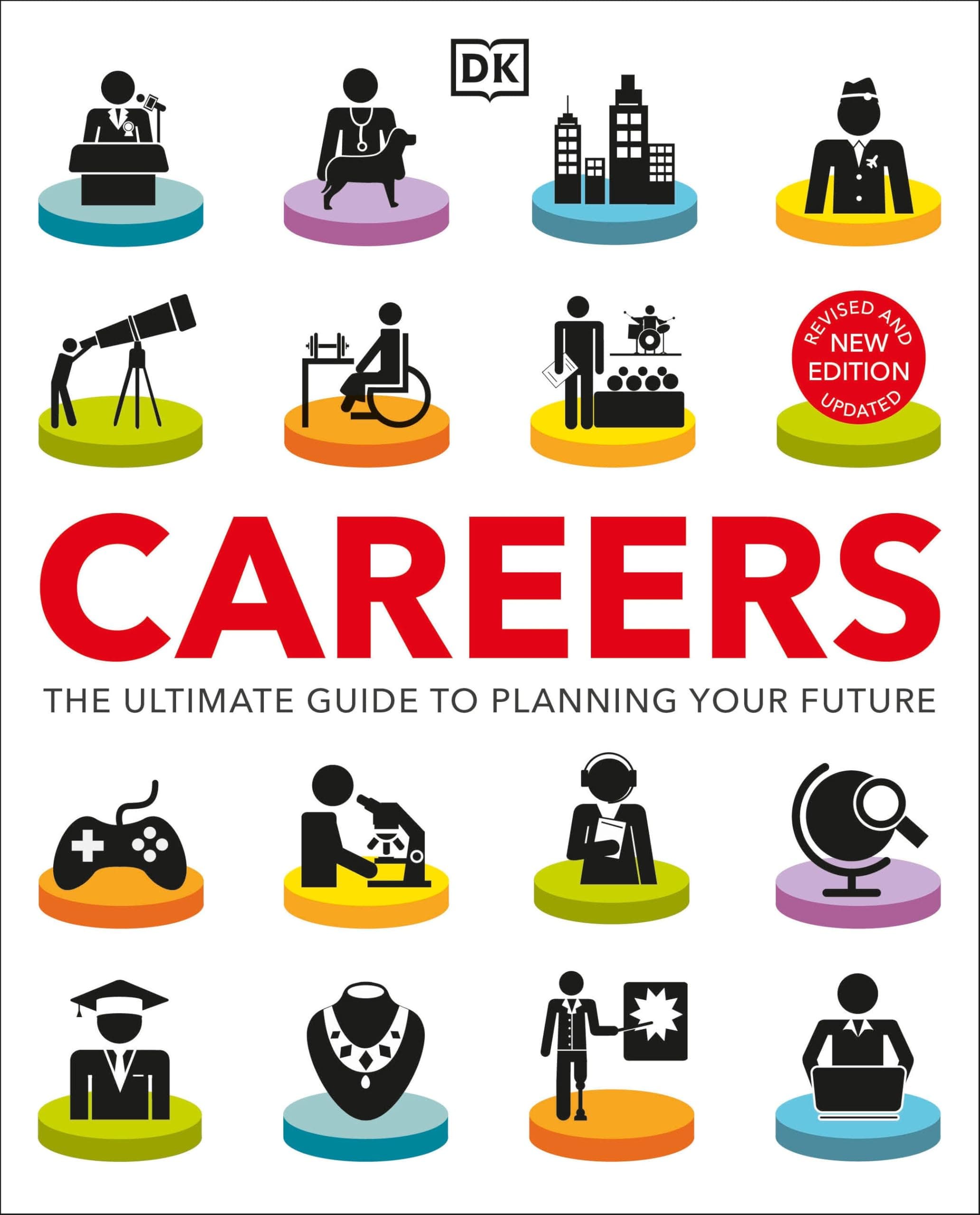 Careers: The Ultimate Guide to Planning Your Future