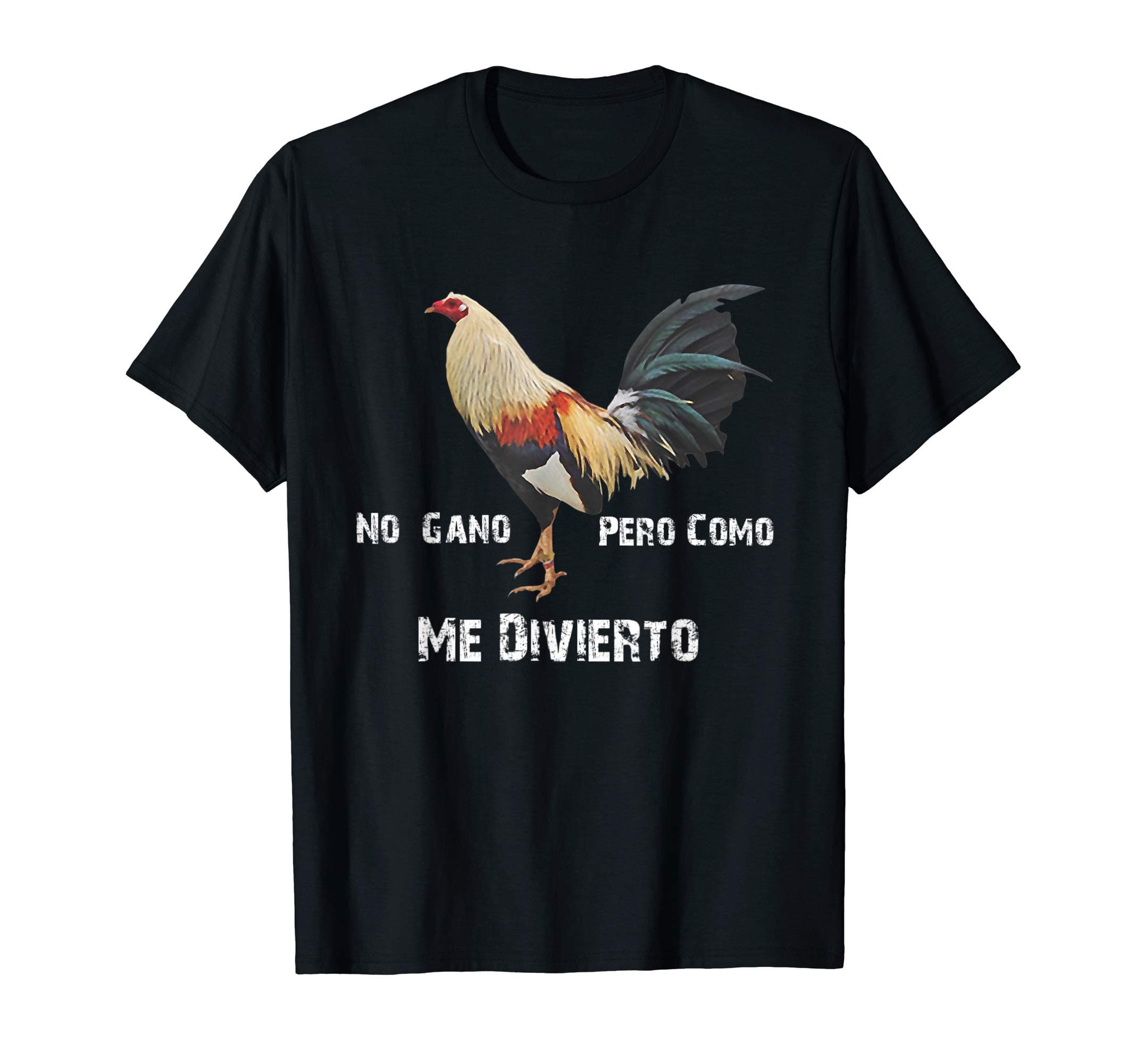 Pelea De GallosT-Shirt No Gano Pero Como Me Divierto