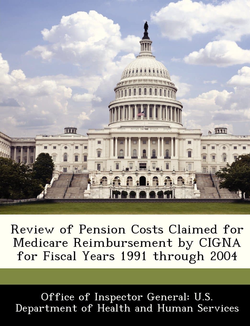 Review of Pension Costs Claimed for Medicare Reimbursement by Cigna for Fiscal Years 1991 Through 2004