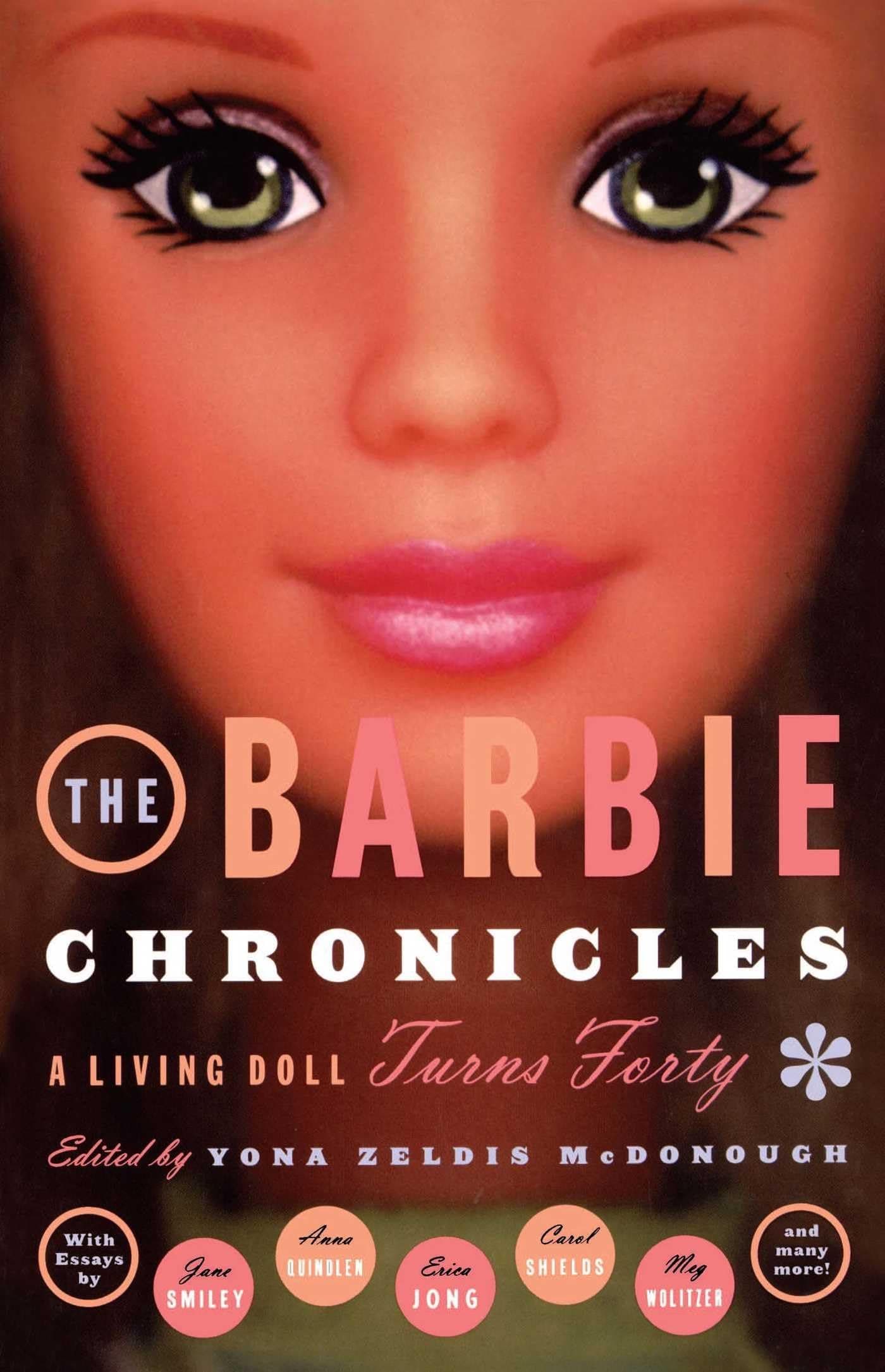 The Barbie Chronicles: A Living Doll Turns Forty Paperback – October 8, 1999