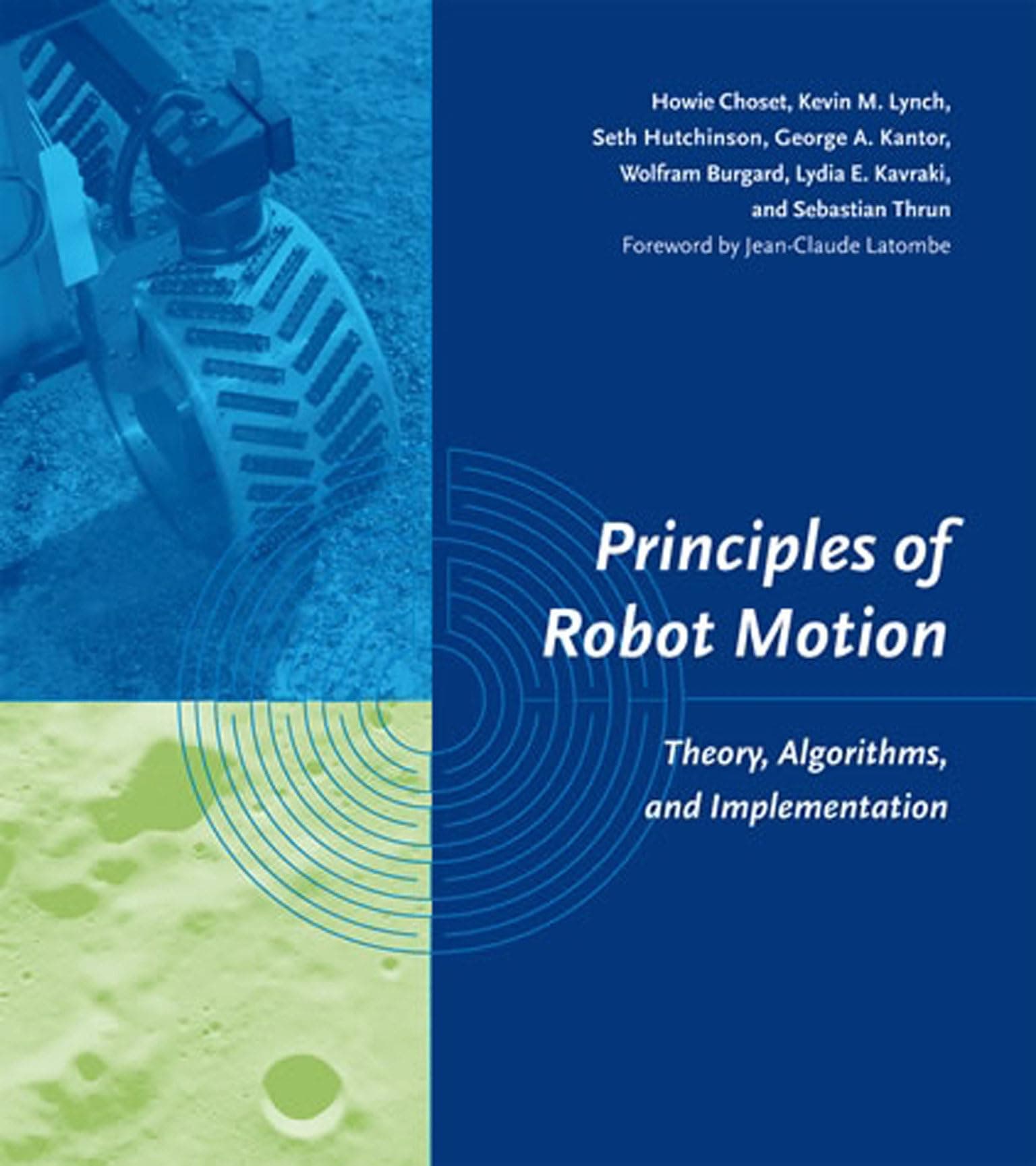 Principles of Robot Motion – Theory, Algorithms and Implementation (OIP) (Intelligent Robotics and Autonomous Agents series)