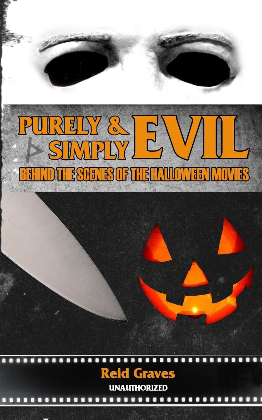 Purely & Simply Evil: Behind the Scenes of the Halloween Movies