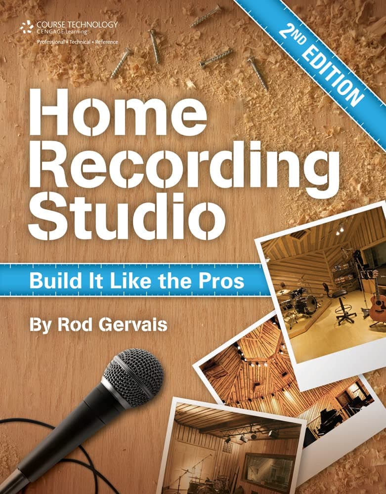 Home Recording Studio (2nd Edition) - By Rod Gervais