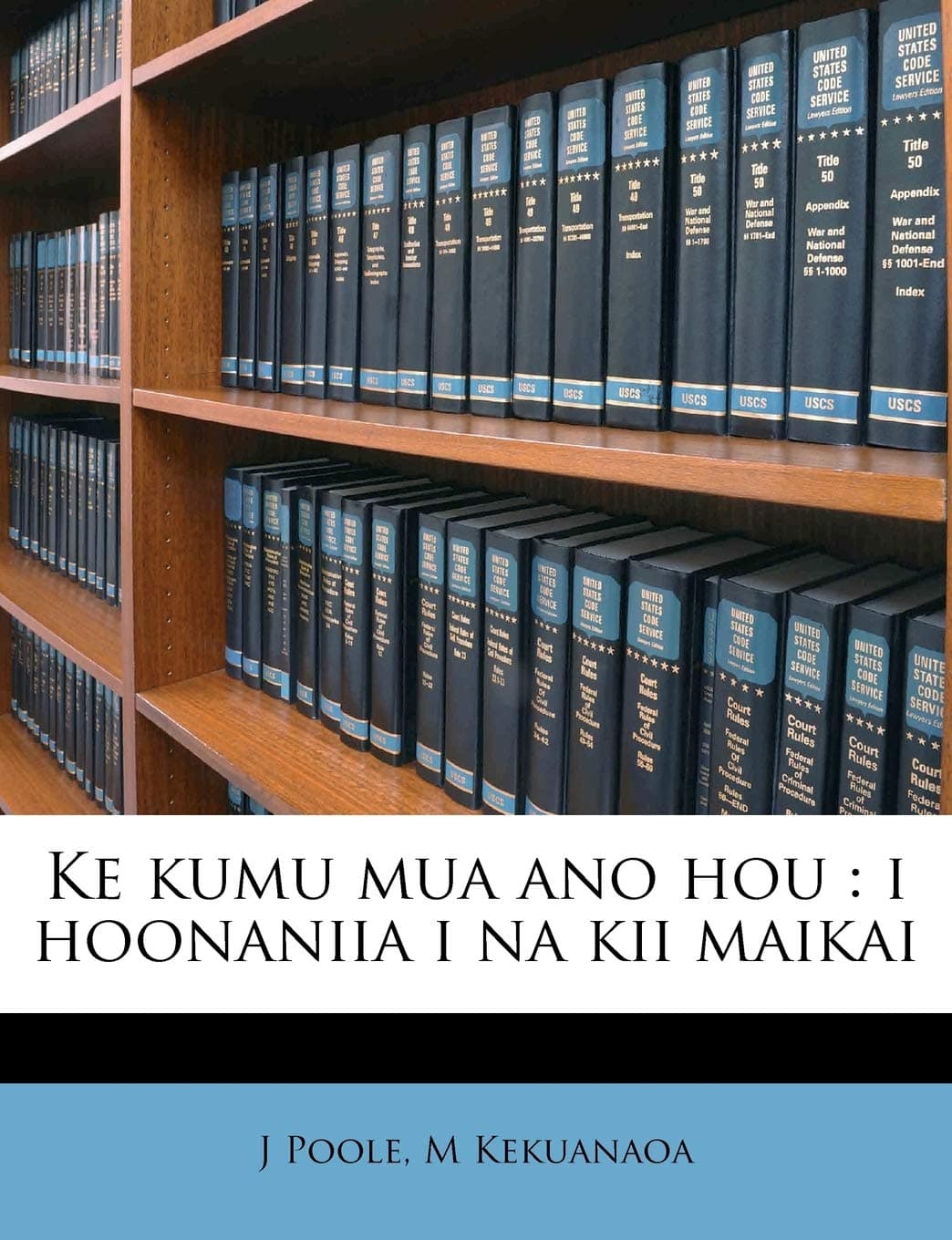 Ke Kumu Mua Ano Hou: I Hoonaniia I Na Kii Maikai