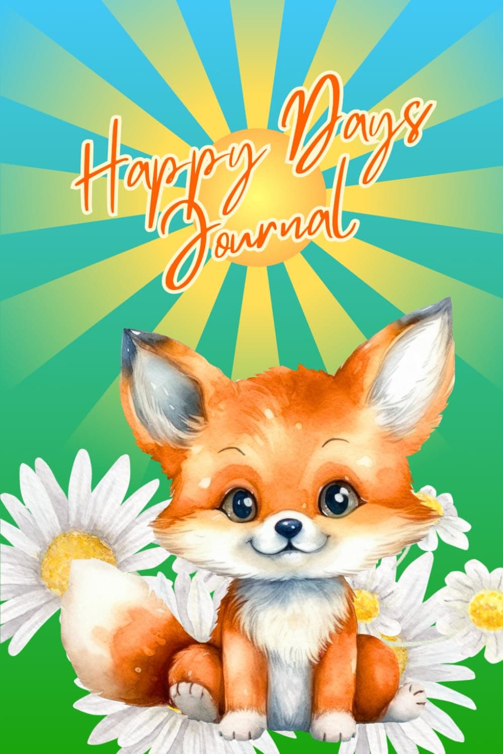 Happy Days Journal - Sunny Fox Edition - Cute guided positivity & gratitude diary, for happiness, wellbeing and a joyful life.