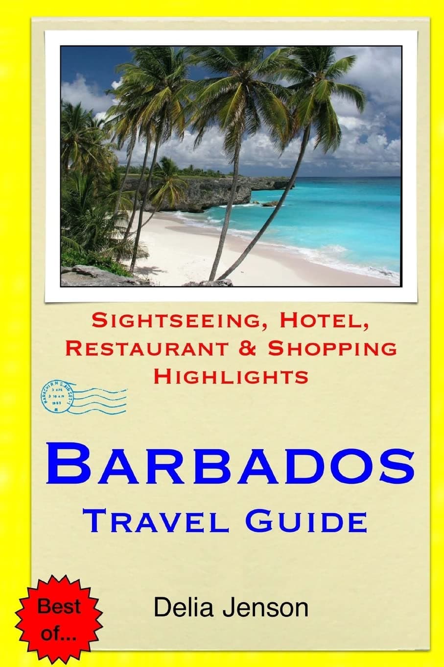 Barbados Travel Guide: Sightseeing, Hotel, Restaurant & Shopping Highlights