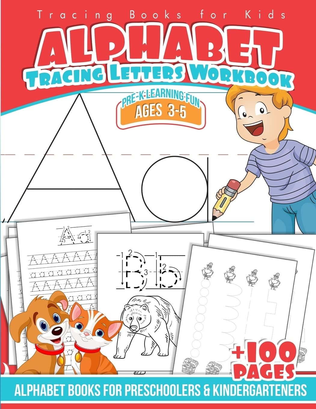 Tracing Books for Kids Alphabet Letters Workbook: Alphabet Books for Preschoolers & Kindergarteners (Pre-K Learning Fun Ages 3-5)
