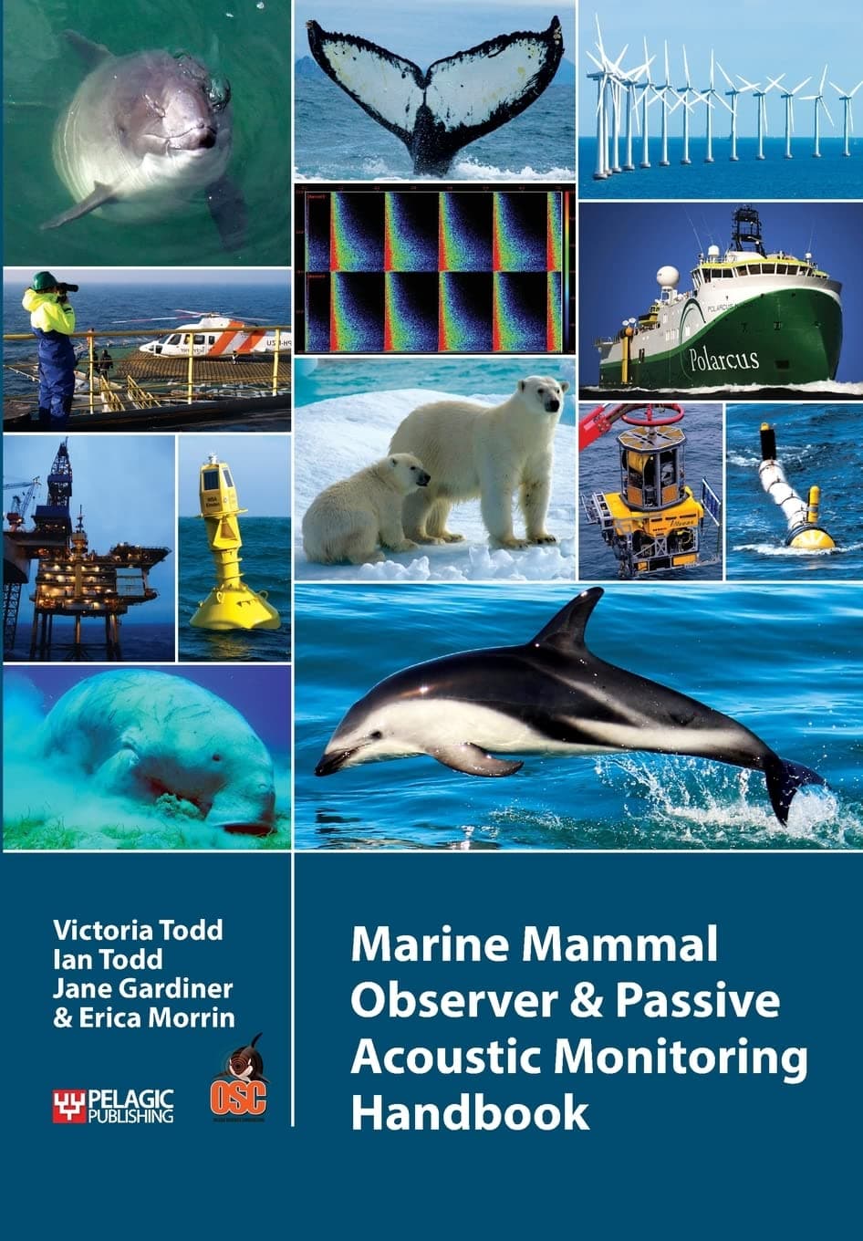 Marine Mammal Observer and Passive Acoustic Monitoring Handbook (Conservation Handbooks)