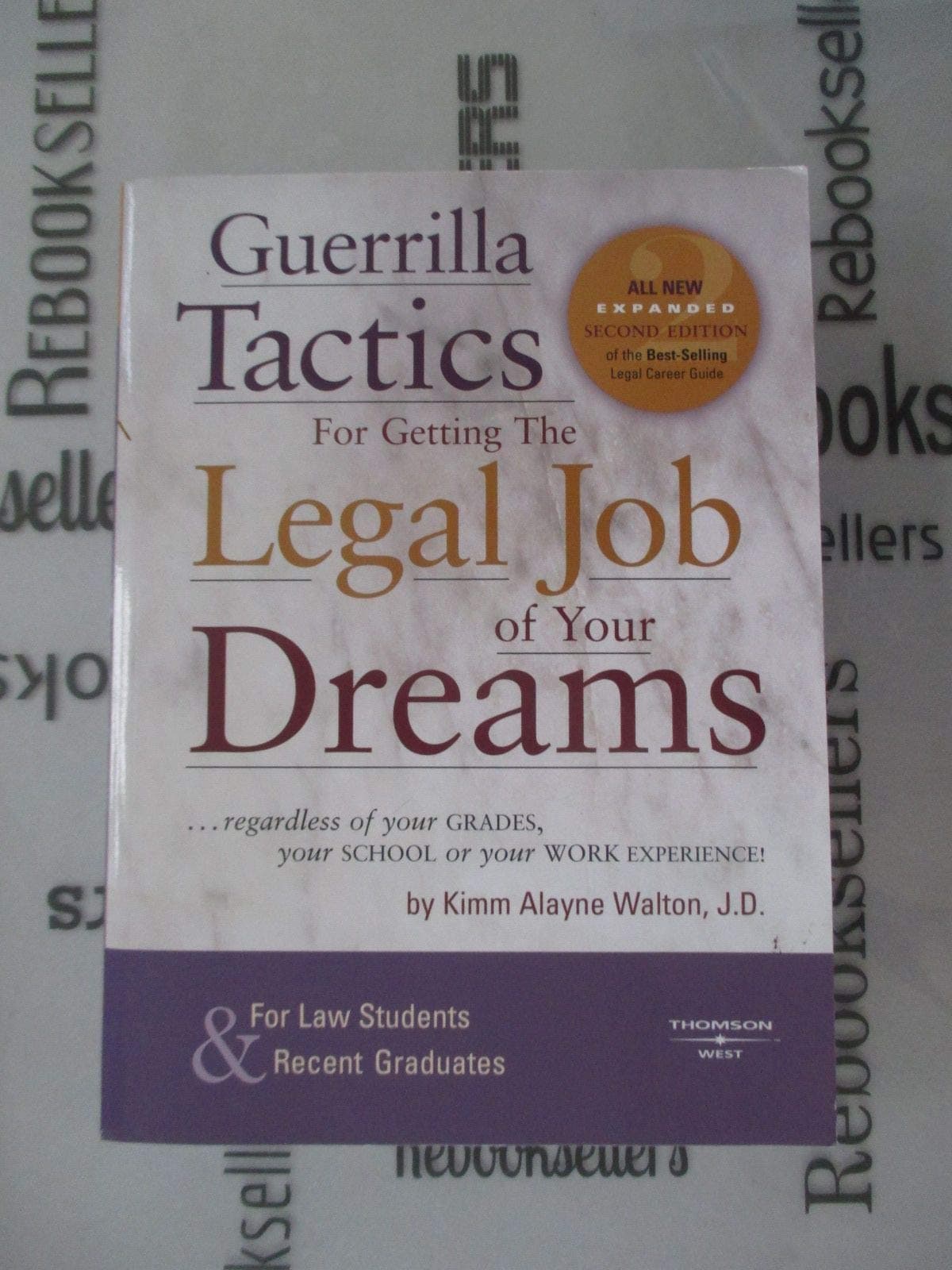 Guerrilla Tactics for Getting the Legal Job of Your Dreams, 2nd Edition 2nd Edition
