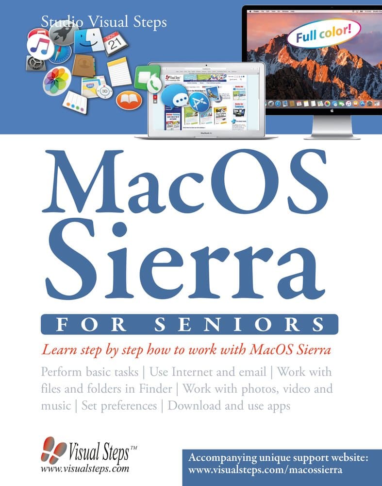 MacOS Sierra for Seniors: The perfect computer book for people who want to work with MacOS Sierra (Computer Books for Seniors series)