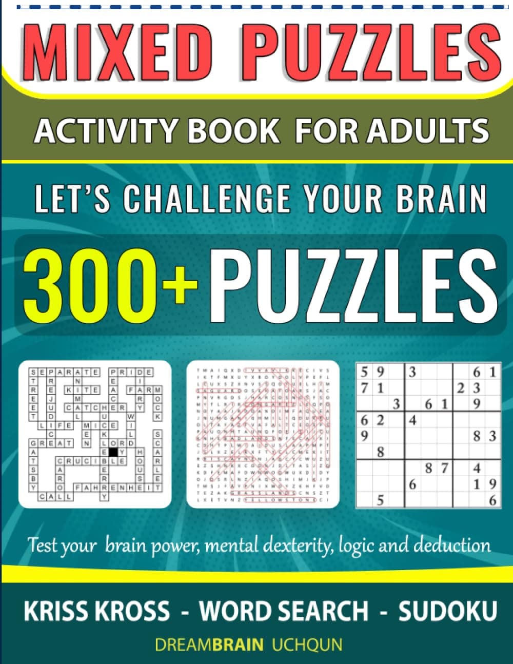 Puzzle Book for Adults Mixed Puzzles Word search, Kriss Kross and Sudoku: Activity book for adults with Full Solutions Paperback – Large Print, September 12, 2021