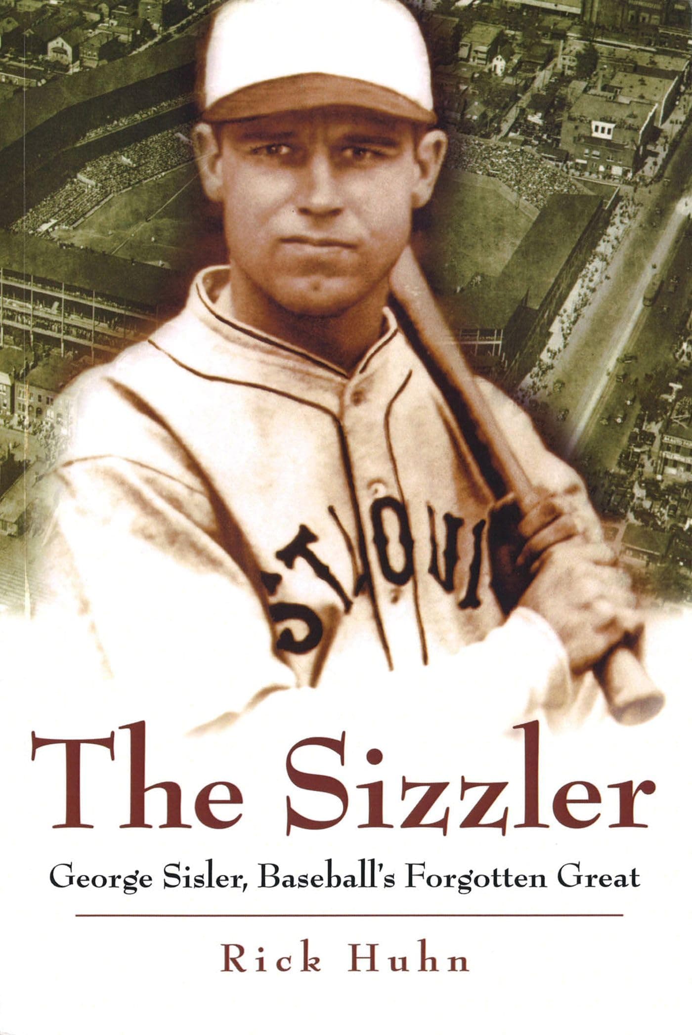 The Sizzler: George Sisler, Baseball's Forgotten Great (Sports and American Culture) (Volume 1) Paperback – October 27, 2013