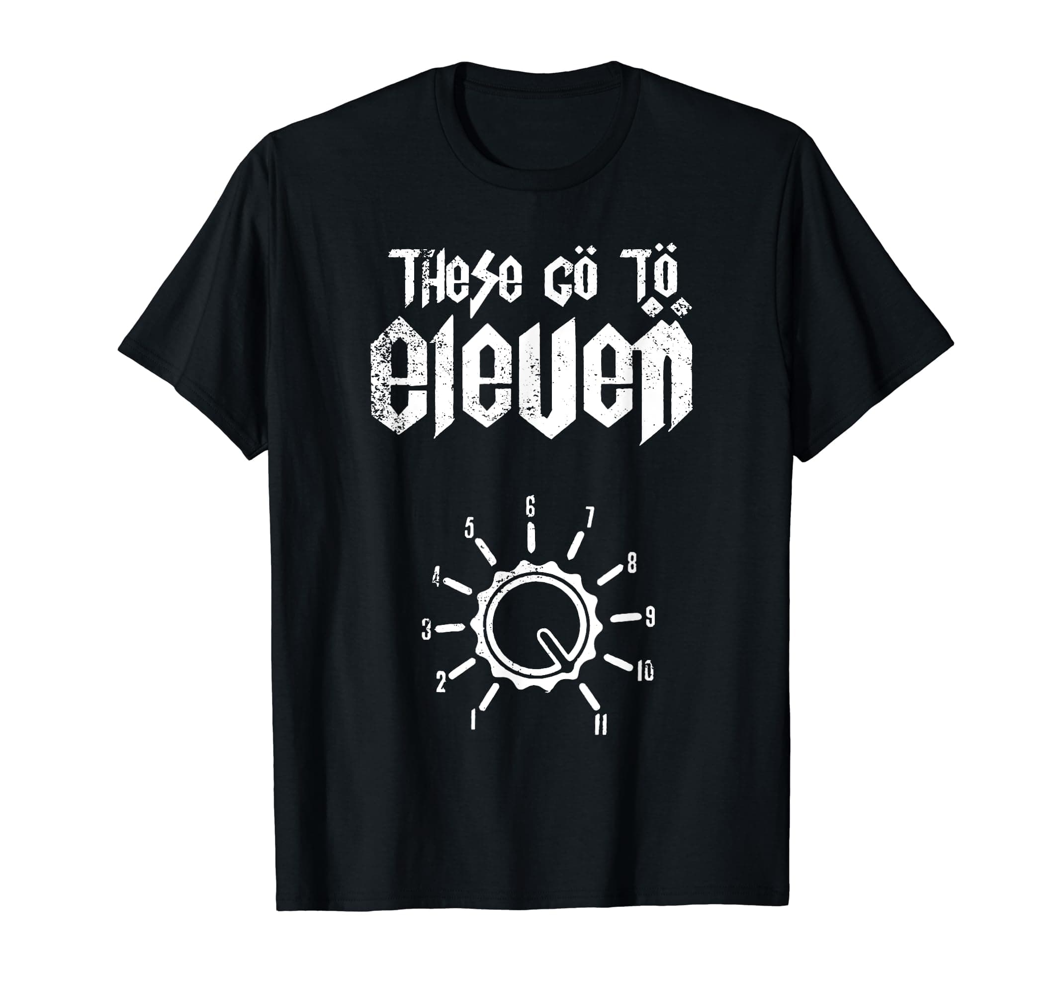 Guitar Lover Tee GiftThese Go To Eleven - Vintage Tube Amp Volume Knob T-Shirt