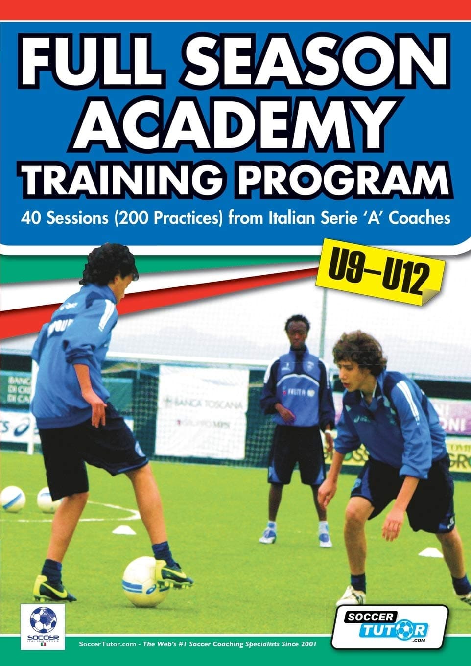 Full Season Academy Training Program U9-12 - 40 Sessions (200 Practices) from Italian Serie 'a' Coaches Paperback – July 19, 2013