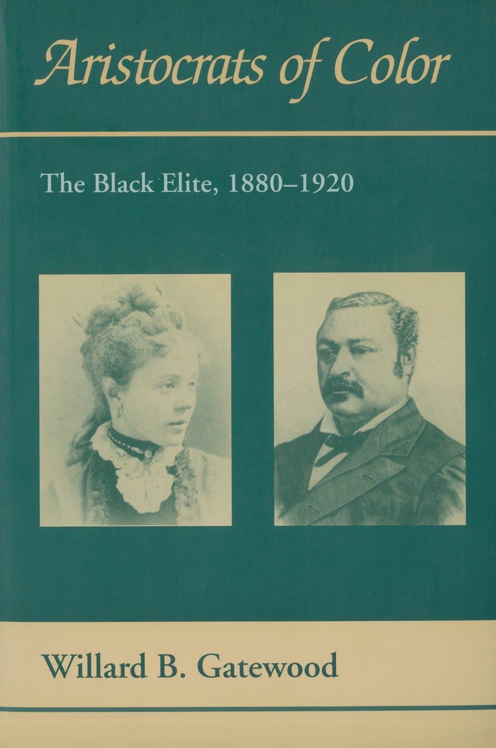 Aristocrats of Color: The Black Elite, 1880–1920 (Black Community Studies)