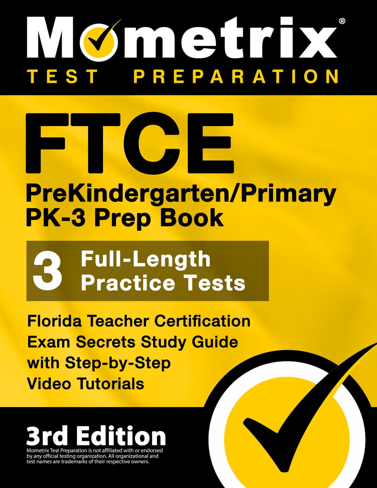 FTCE PreKindergarten / Primary PK-3 Prep Book: Florida Teacher Certification Exam Secrets Study Guide, Full-Length Practice Test, Step-by-Step Video Tutorials: [3rd Edition]