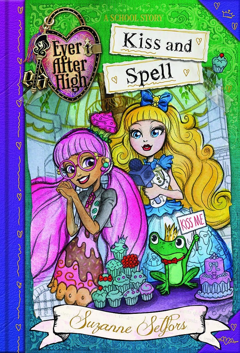 Ever After High: Kiss and Spell: A School Story, Book 2