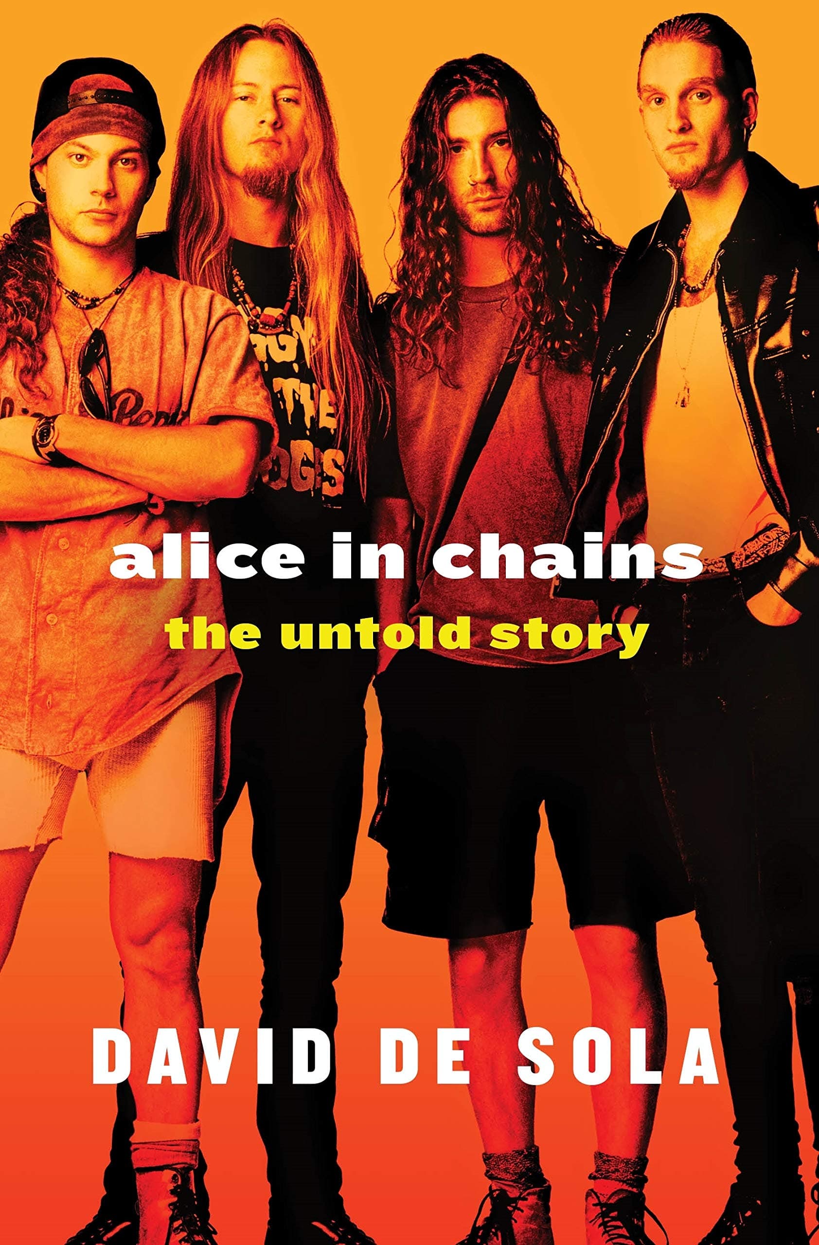 Alice in Chains: The Untold Story Hardcover – August 4, 2015