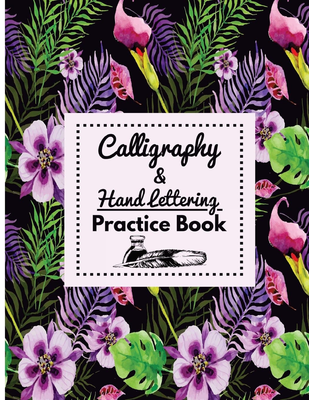 Calligraphy & Hand Lettering: Beginner Practice Workbook of Creative Lettering for Letter Practice with Blank 3sections line 120Pages Paperback – 18 Oct. 2017