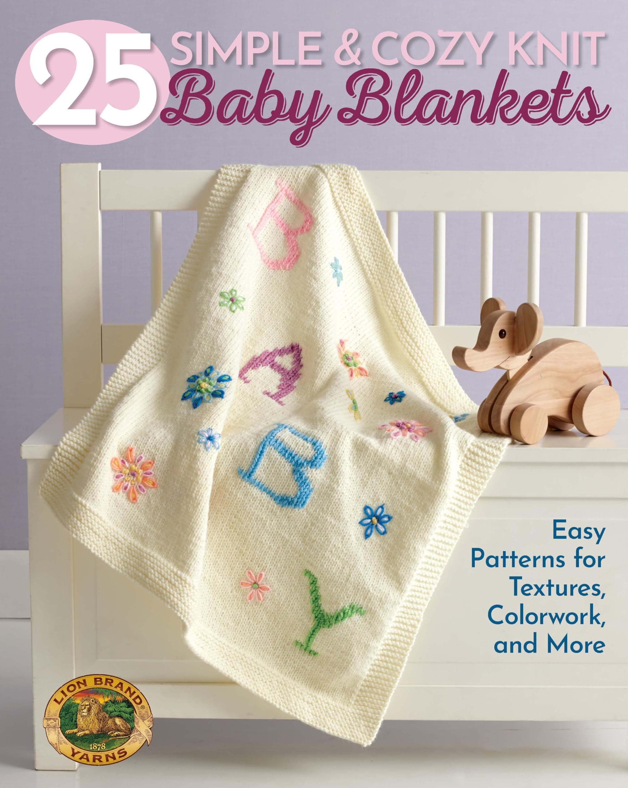 25 Simple & Cozy Knit Baby Blankets: Easy Patterns for Textures, Colorwork and More