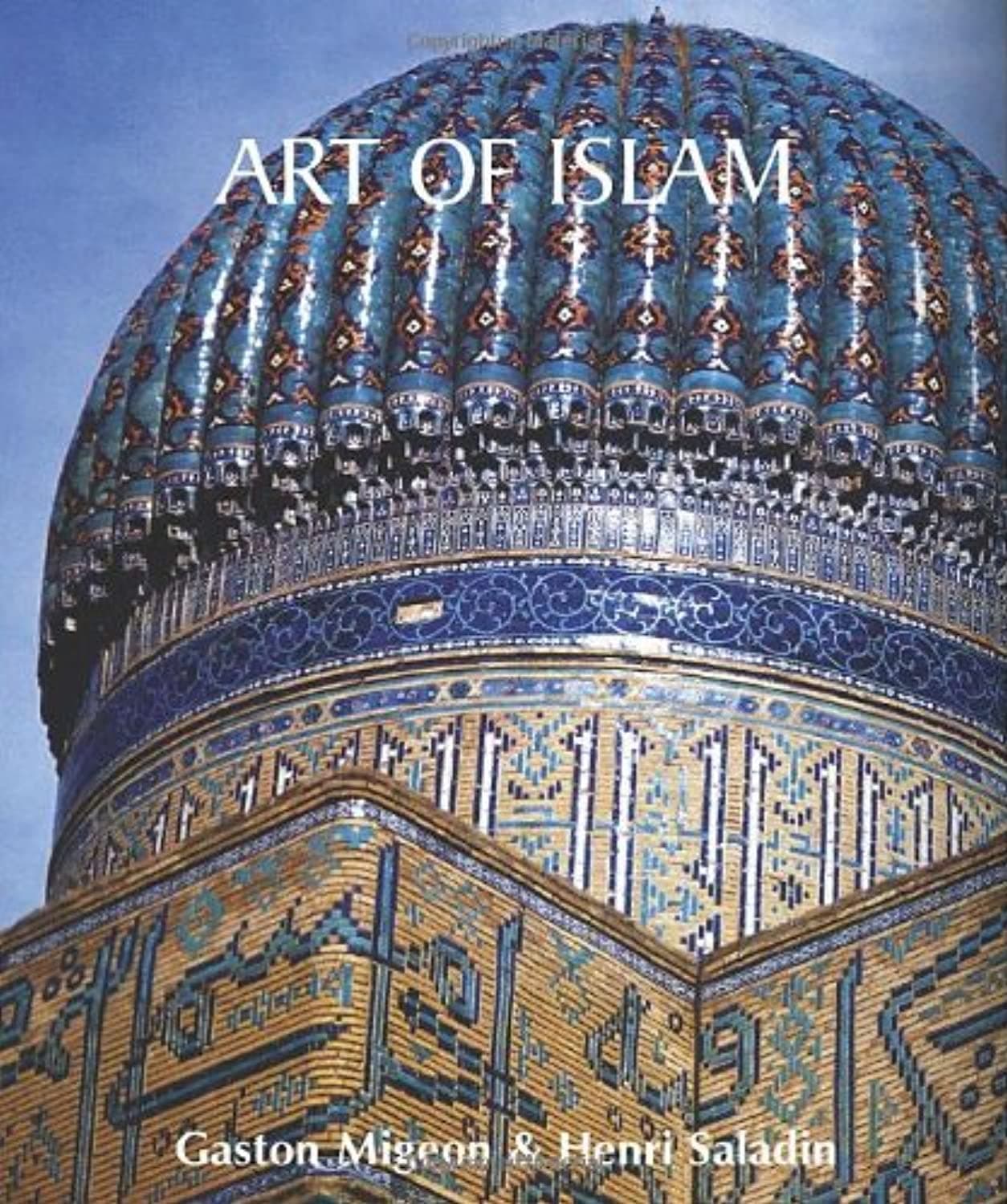 Parkstone Press Ltd Art of Islam