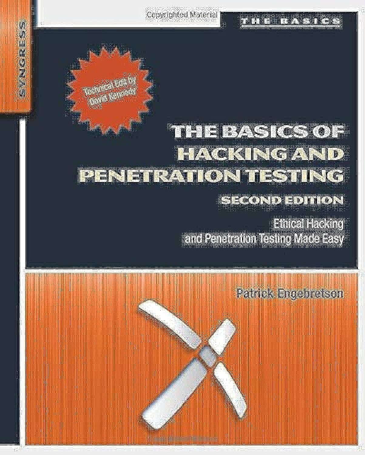 The Basics of Hacking and Penetration Testing: Ethical Hacking and Penetration Testing Made Easy