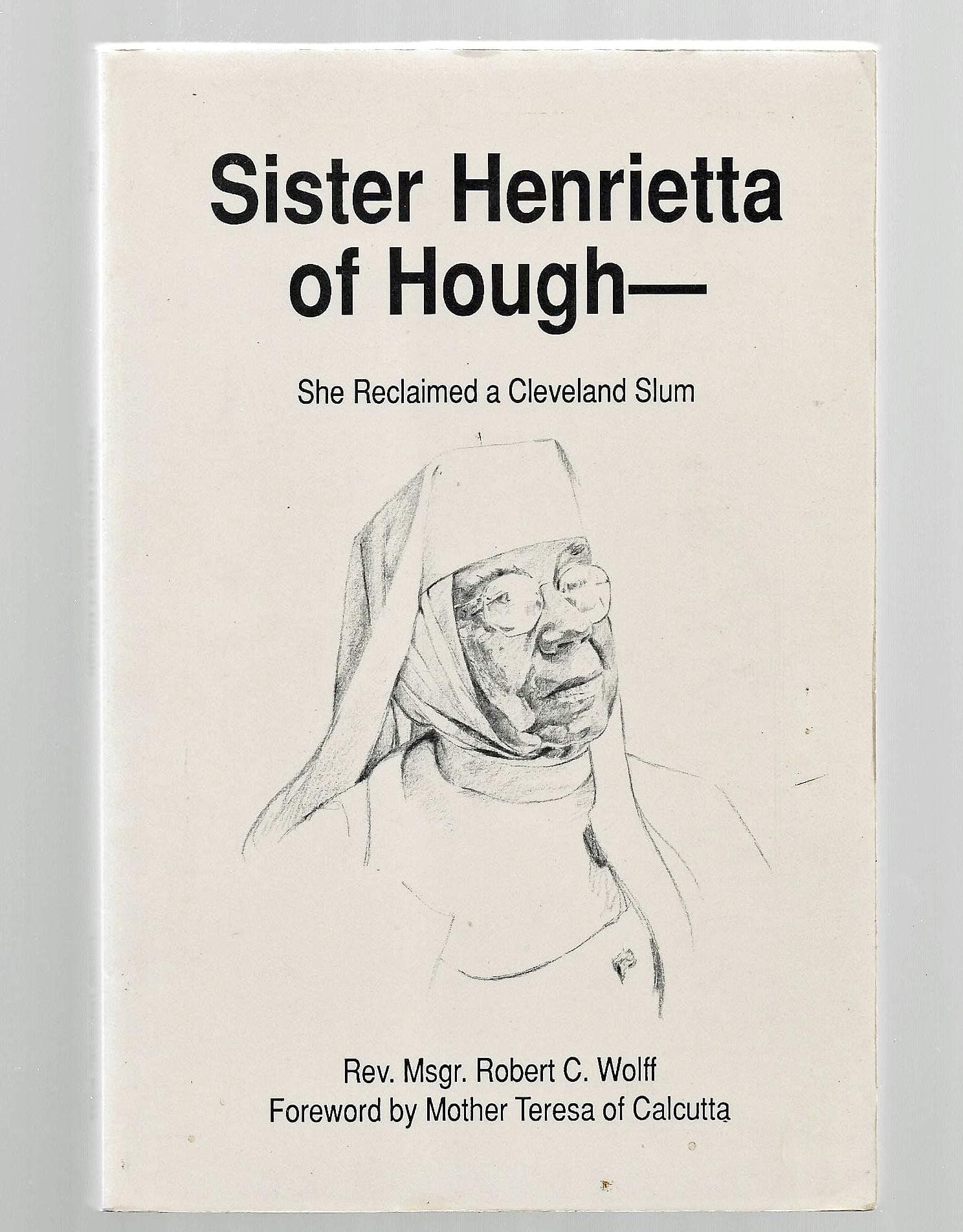 Sister Henrietta of Hough: She Reclaimed a Cleveland Slum