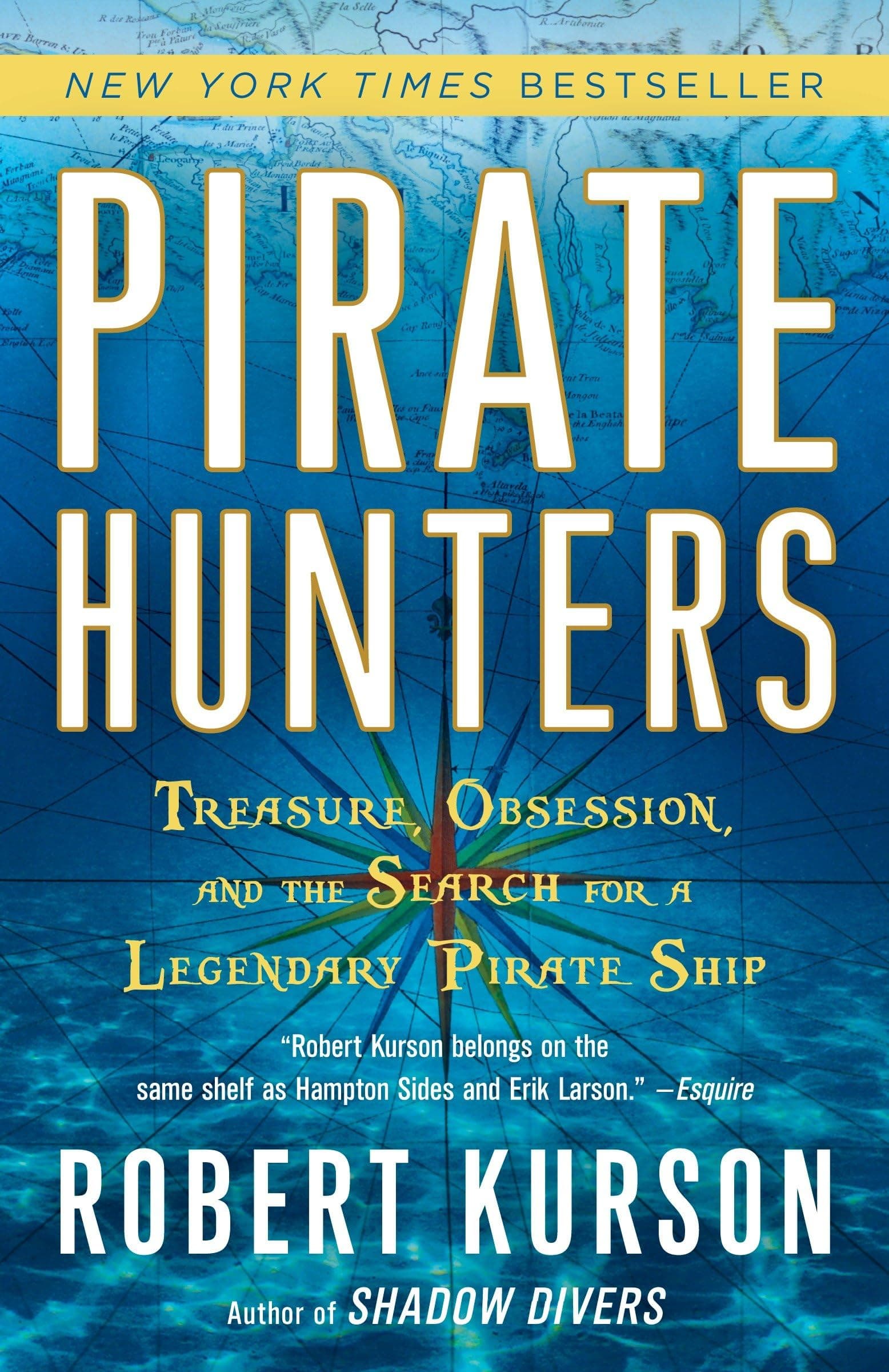 Pirate Hunters: Treasure, Obsession, and the Search for a Legendary Pirate Ship Paperback – March 1, 2016