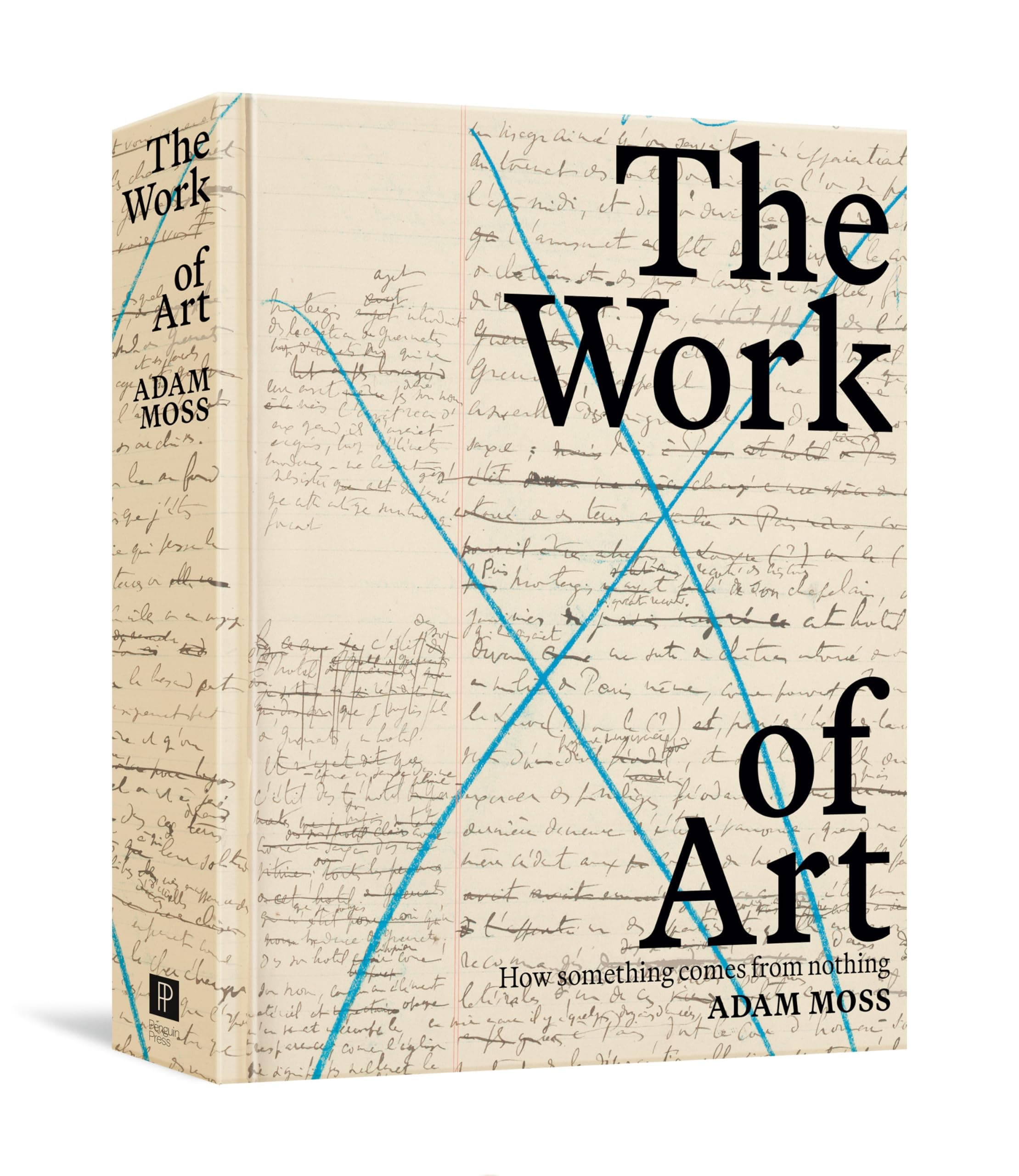 Penguin Press (HC) The Work of Art: How Something Comes from Nothing