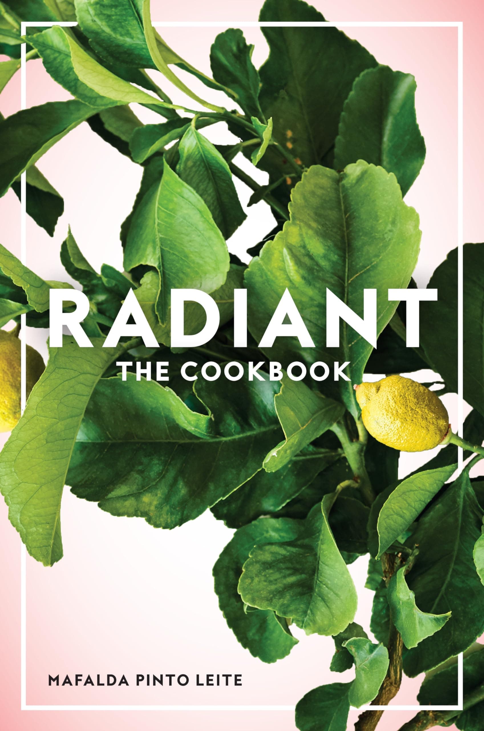 Radiant: The Cookbook Paperback – December 4, 2018