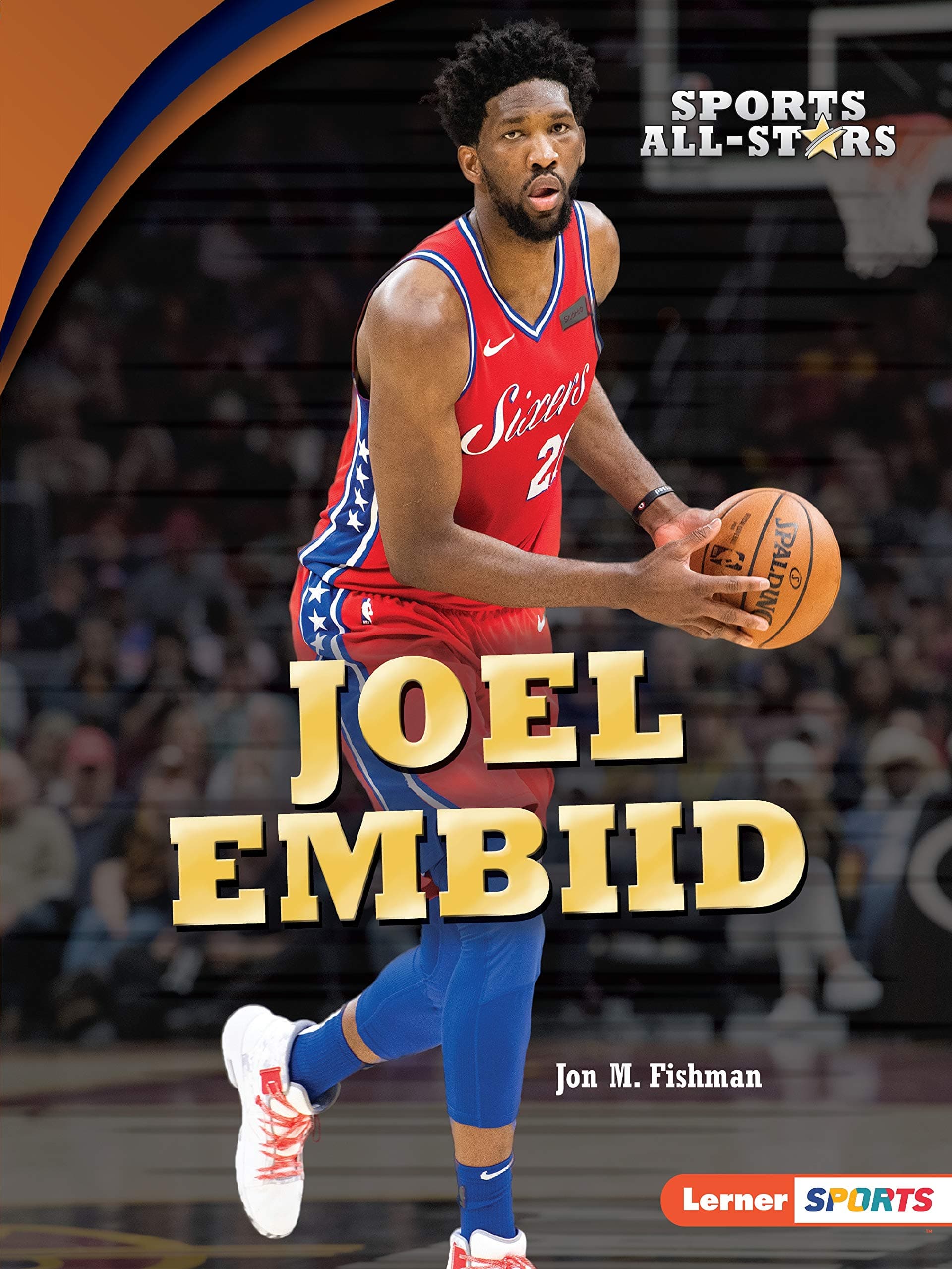 Joel Embiid (Sports All-Stars (Lerner ™ Sports))
