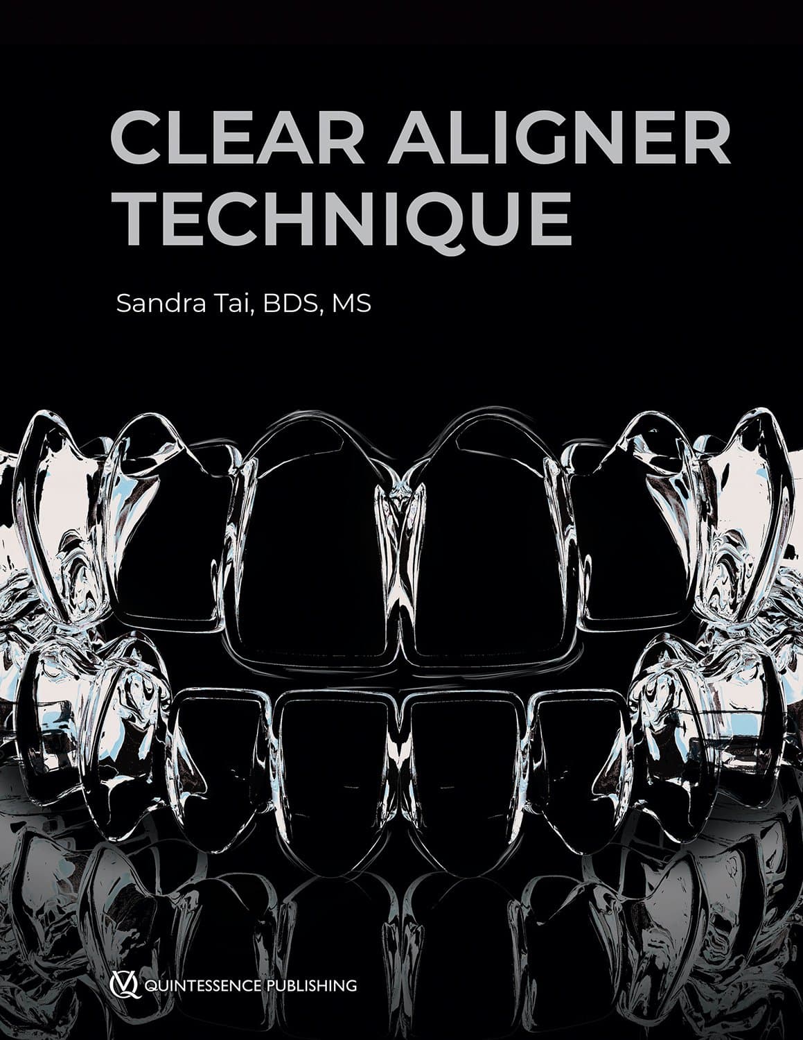 Clear Aligner Technique 1st Edition