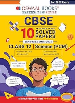 Oswaal CBSE 10 Previous Years' Solved Papers, Yearwise (2016-2025) Class 12 Science (PCM)( English Core, Physics, Chemistry & Mathematics) (For 2026Exam)