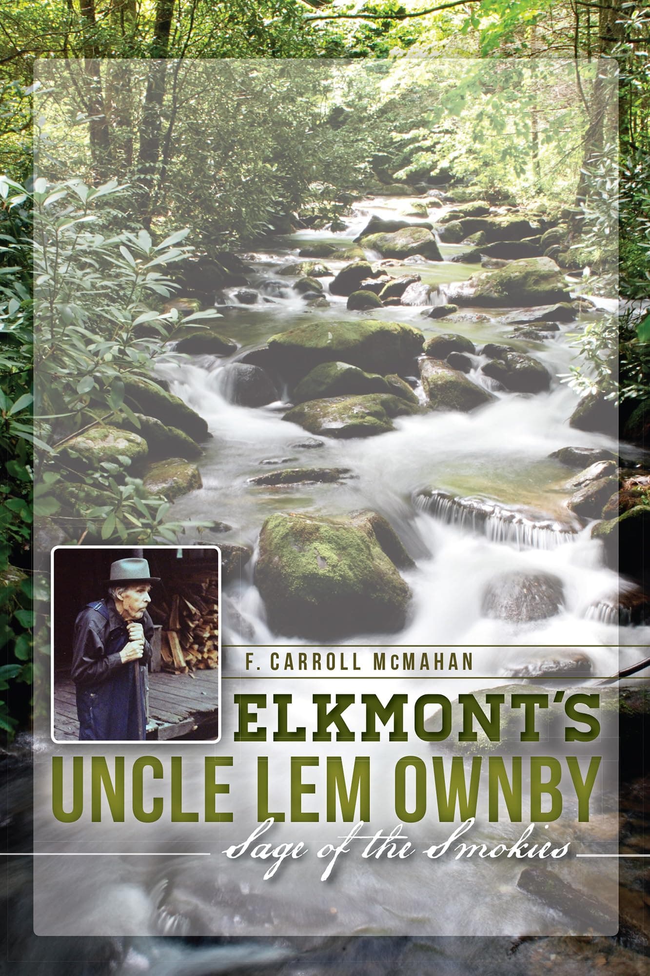 Elkmont's Uncle Lem Ownby: Sage of the Smokies (American Heritage) Paperback – Illustrated, October 1, 2013