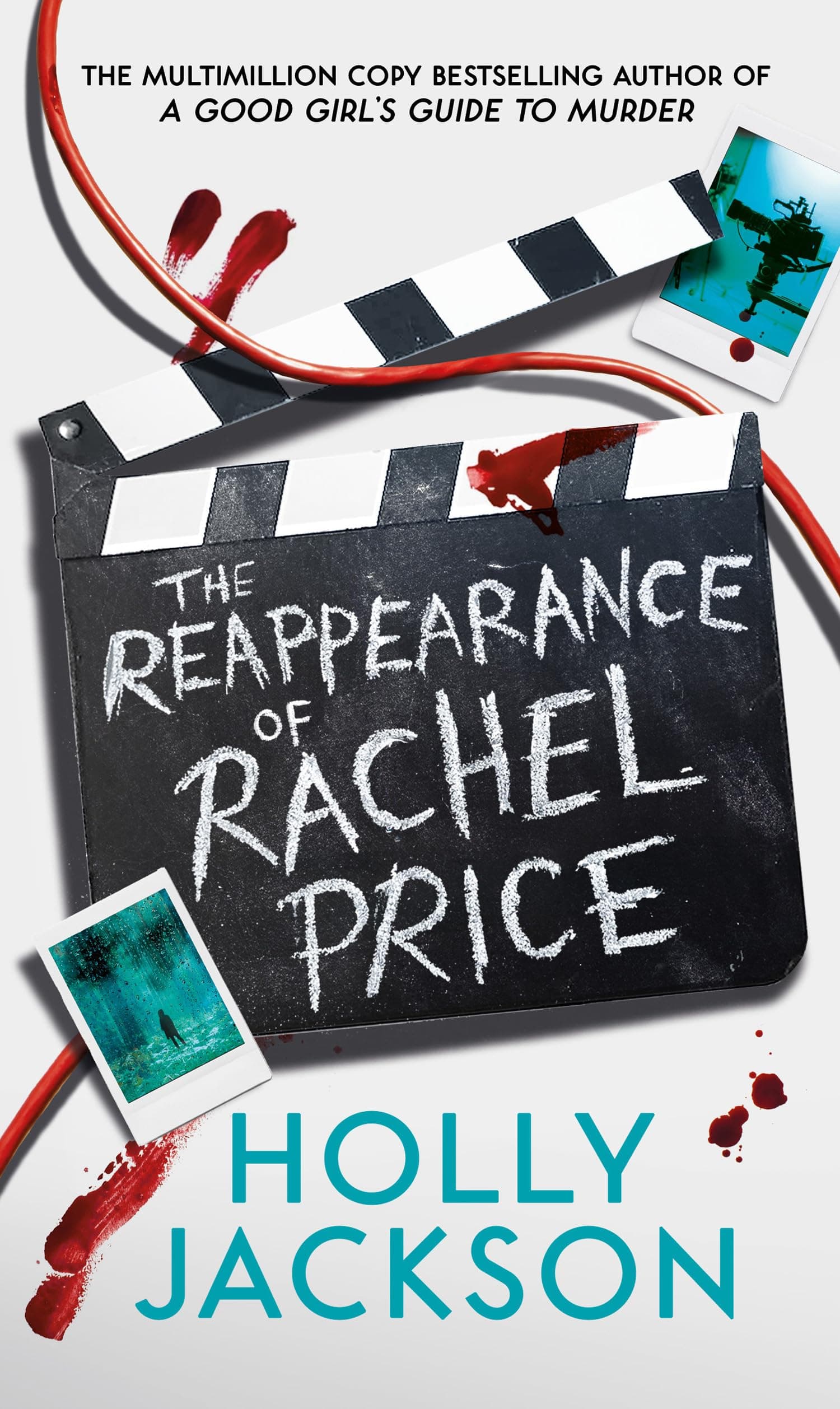 The Reappearance of Rachel Price: The global bestseller from TikTok Author of the Year and bestselling author of A Good Girls Guide to Murder and Not Quite Dead Yet