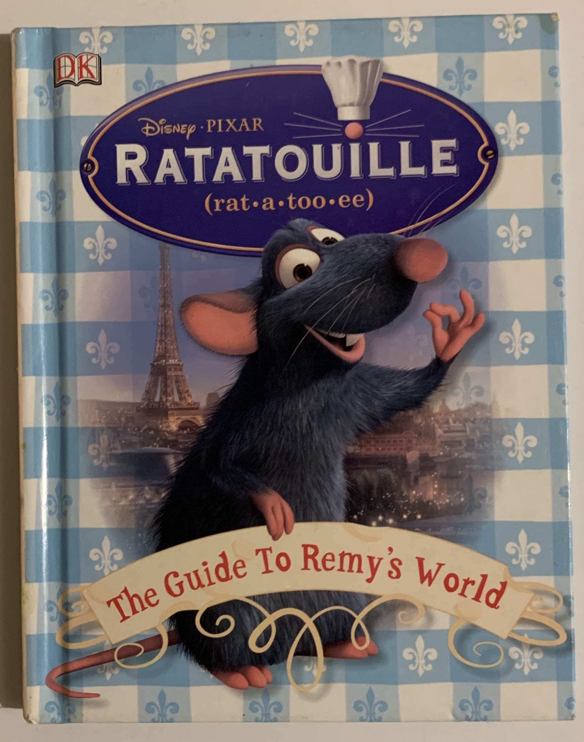 Ratatouille The Guide to Remy's World (Disney's Pixar) Unknown Binding