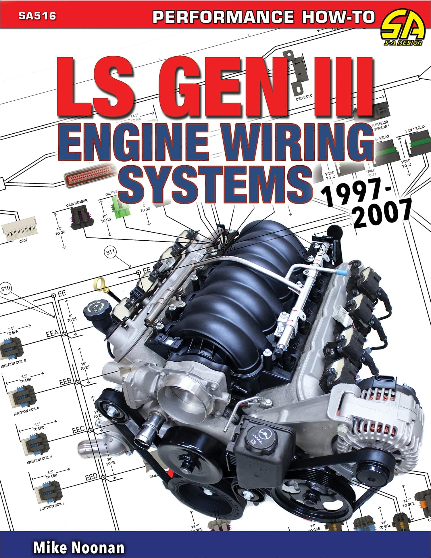 LS Gen III Engine Wiring Systems 1997-2007 (Performance How-to, SA516)