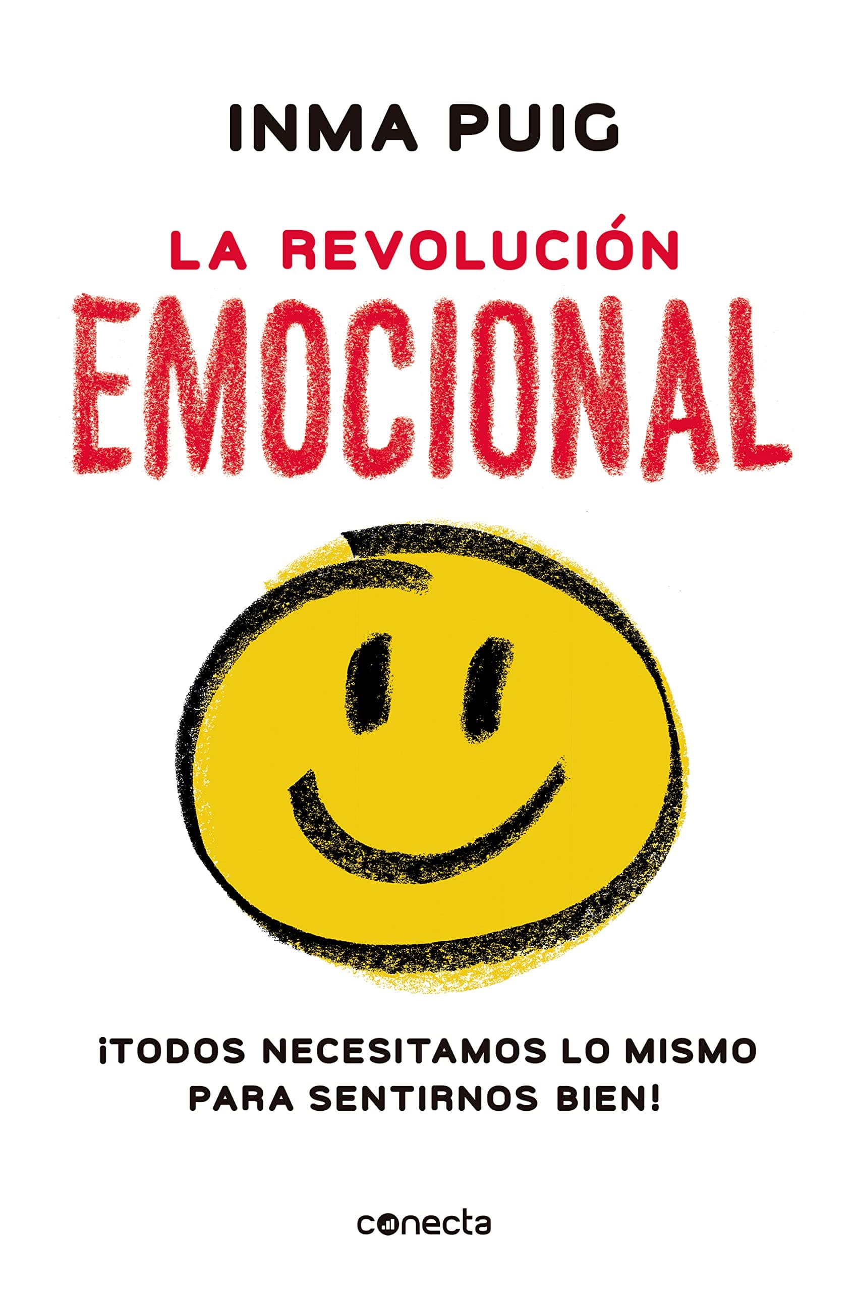La revolución emocional: ¡Todos necesitamos lo mismo para sentirnos bien! (Spanish Edition)
