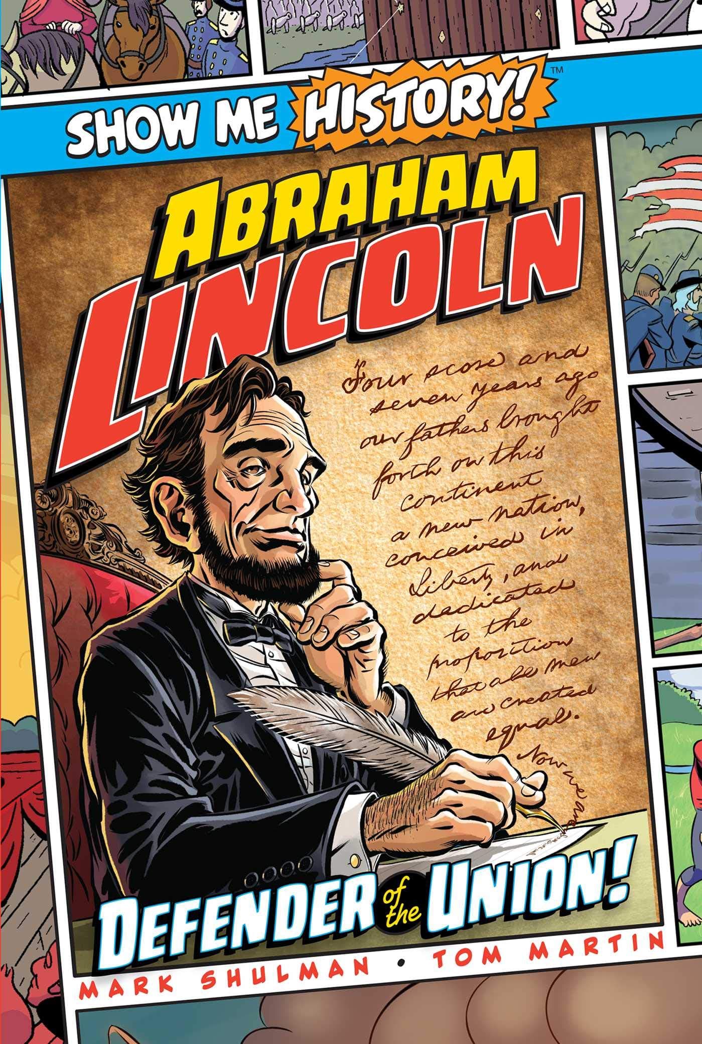 Abraham Lincoln: Defender of the Union! (Show Me History!)