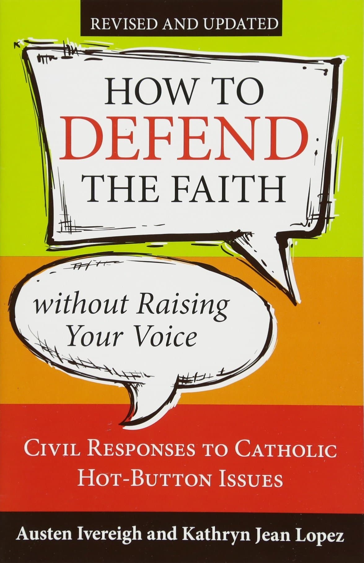 How to Defend the Faith without Raising Your Voice: Civil Responses to Catholic Hot-Button Issues Paperback – August 19, 2015