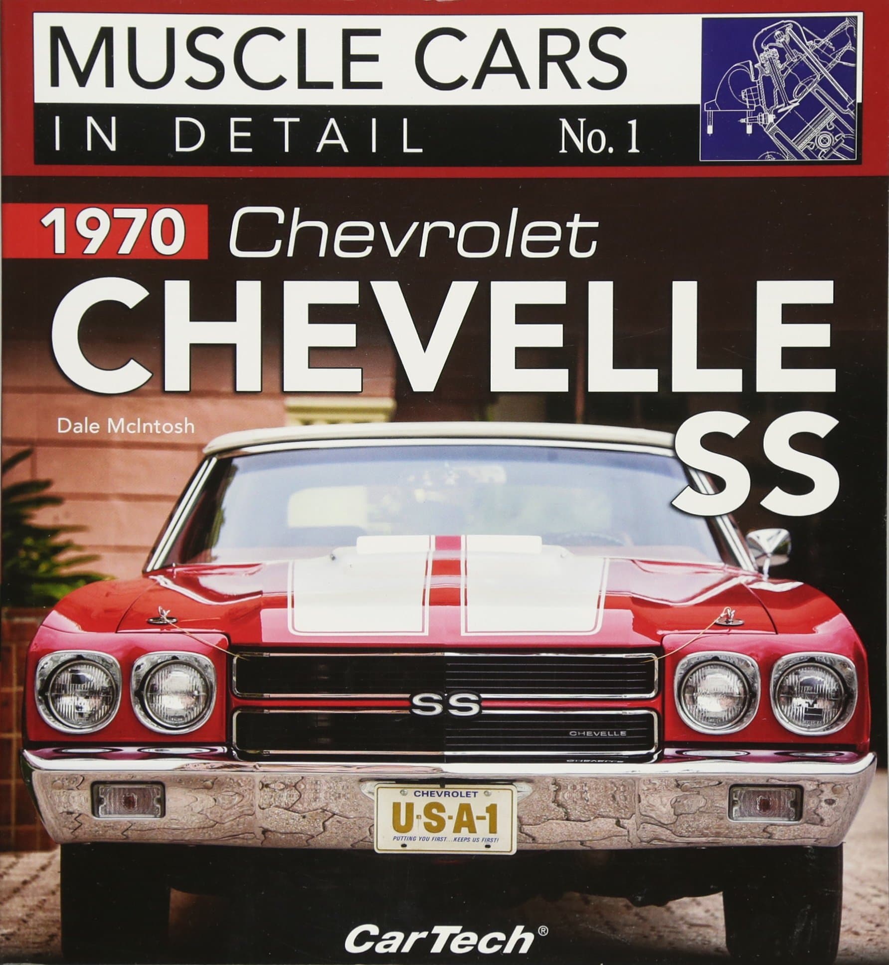 1970 Chevrolet Chevelle SS: Muscle Cars In Detail No. 1 (Muscle Cars in Detail, 1) Paperback – January 16, 2017
