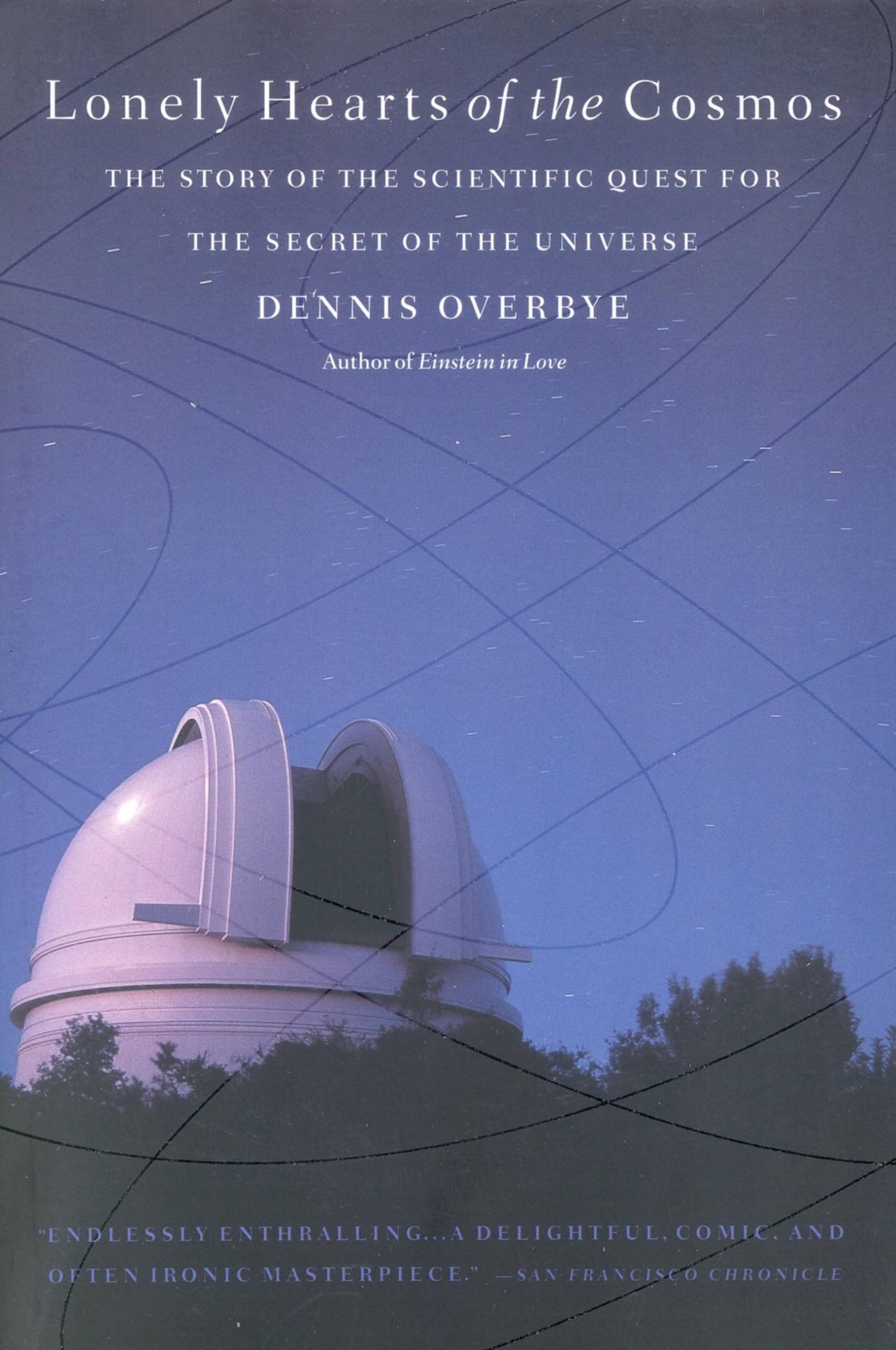 Lonely Hearts of the Cosmos: The Story of the Scientific Quest for the Secret of the Universe Paperback – November 2, 1999