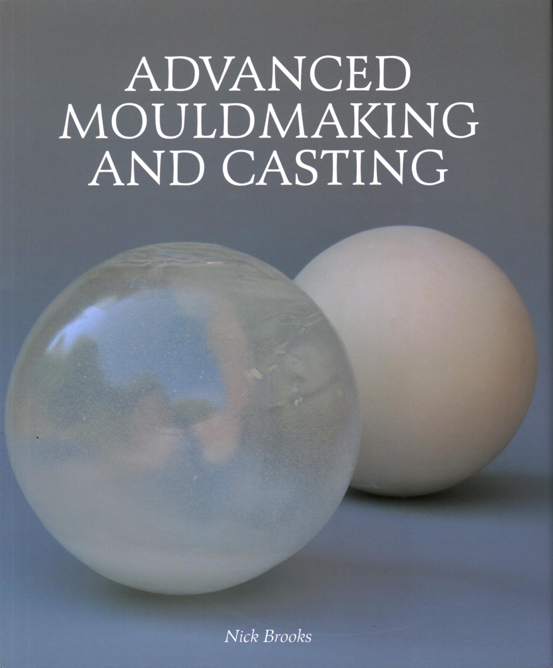 Advanced Mouldmaking and Casting