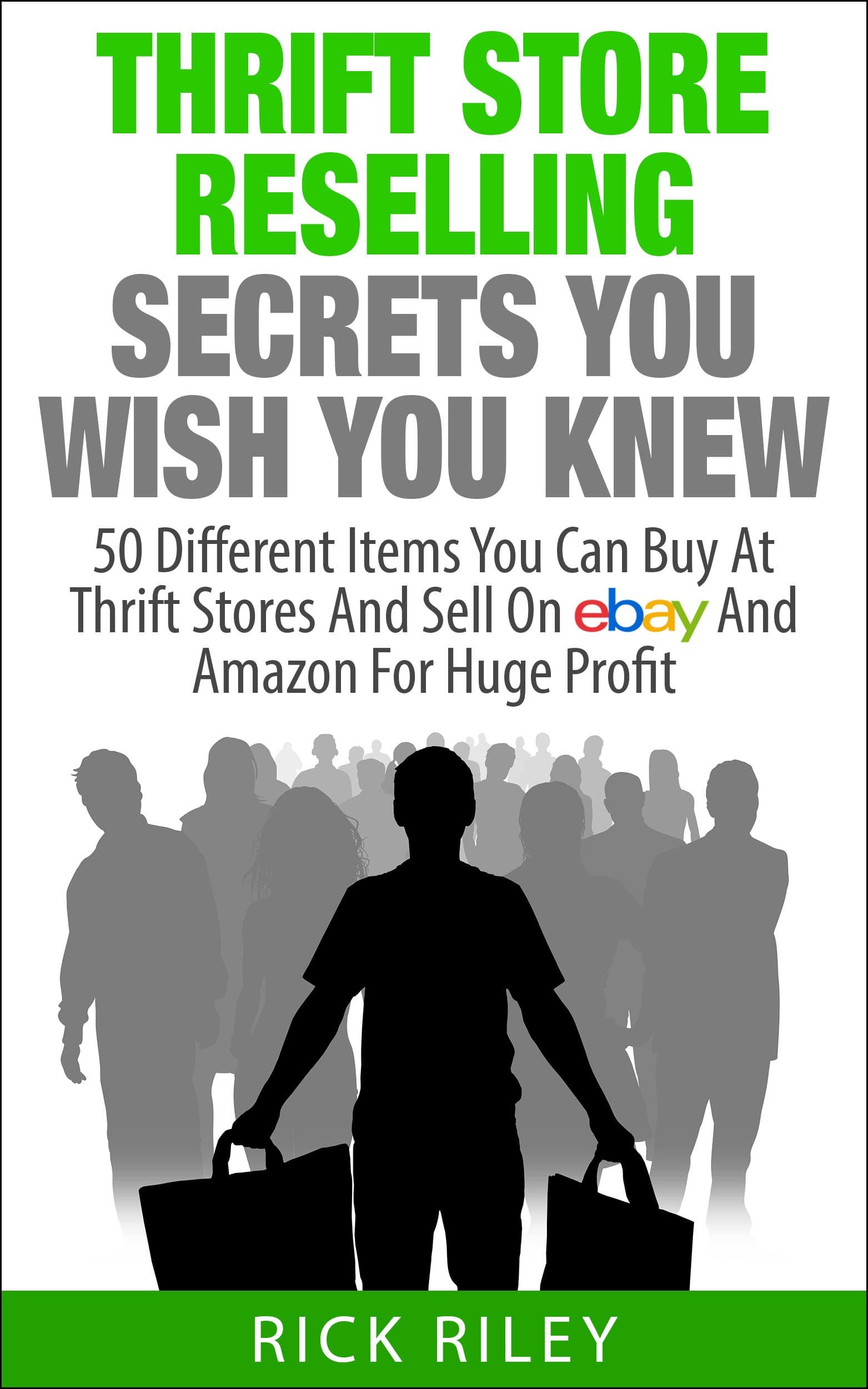 Thrift Store Reselling Secrets You Wish You Knew: 50 Different Items You Can Buy At Thrift Stores And Sell On eBay And Amazon For Huge Profit (Reseller ... Items, Selling Online, Thrifting Book 1) Kindle Edition