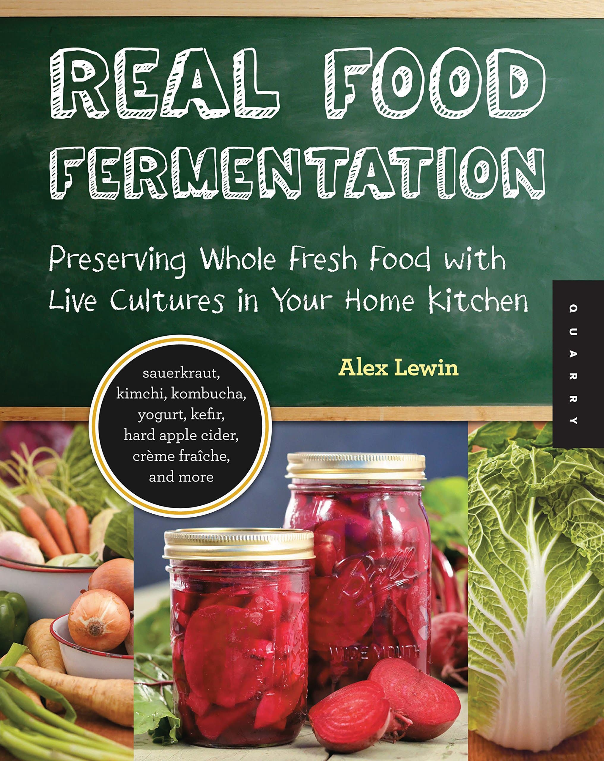 Real Food Fermentation: Preserving Whole Fresh Food with Live Cultures in Your Home Kitchen Paperback – Illustrated, July 1, 2012