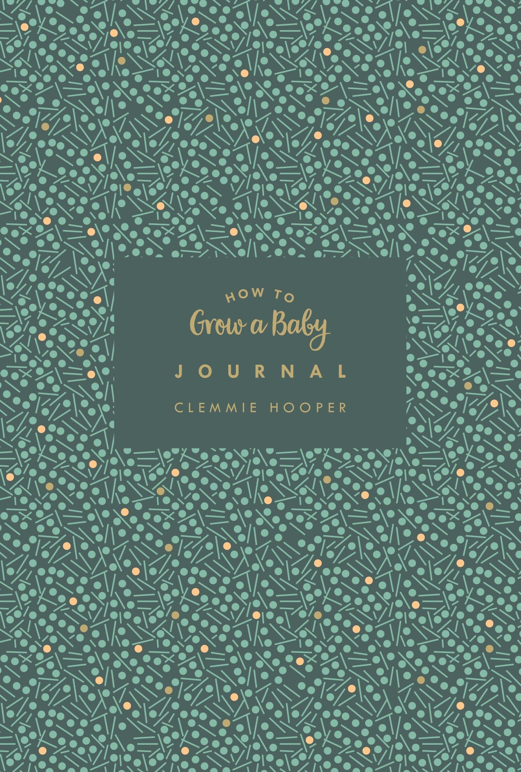 How To Grow A Baby Journal: The Perfect Companion To Bestselling Pregnancy And Birth Book How To Grow A Baby And Push It Out (Baby Record Book)