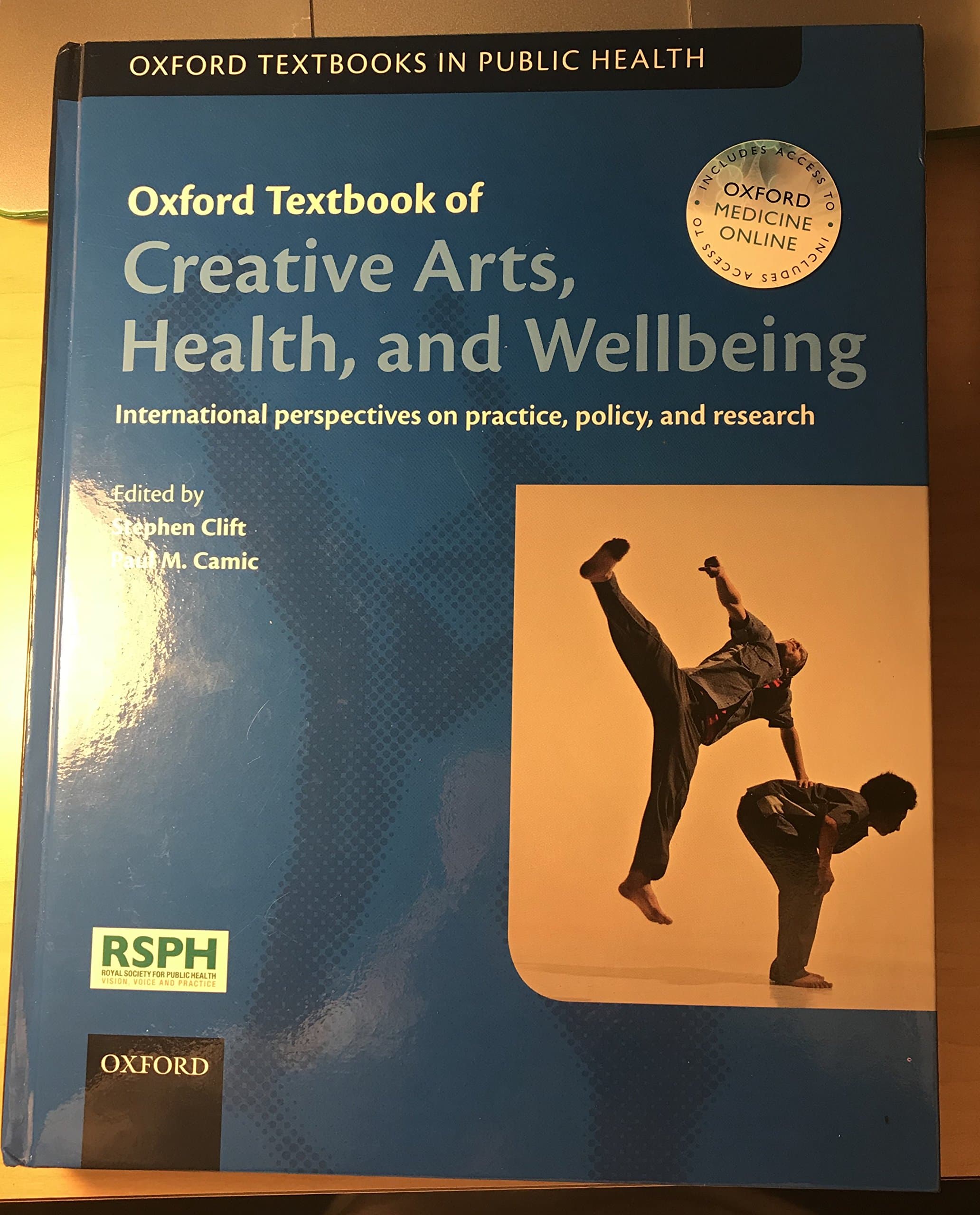 Oxford Textbook of Creative Arts, Health, and Wellbeing: International perspectives on practice, policy and research (Oxford Textbooks in Public Health) 1 Har/Pscst Edition
