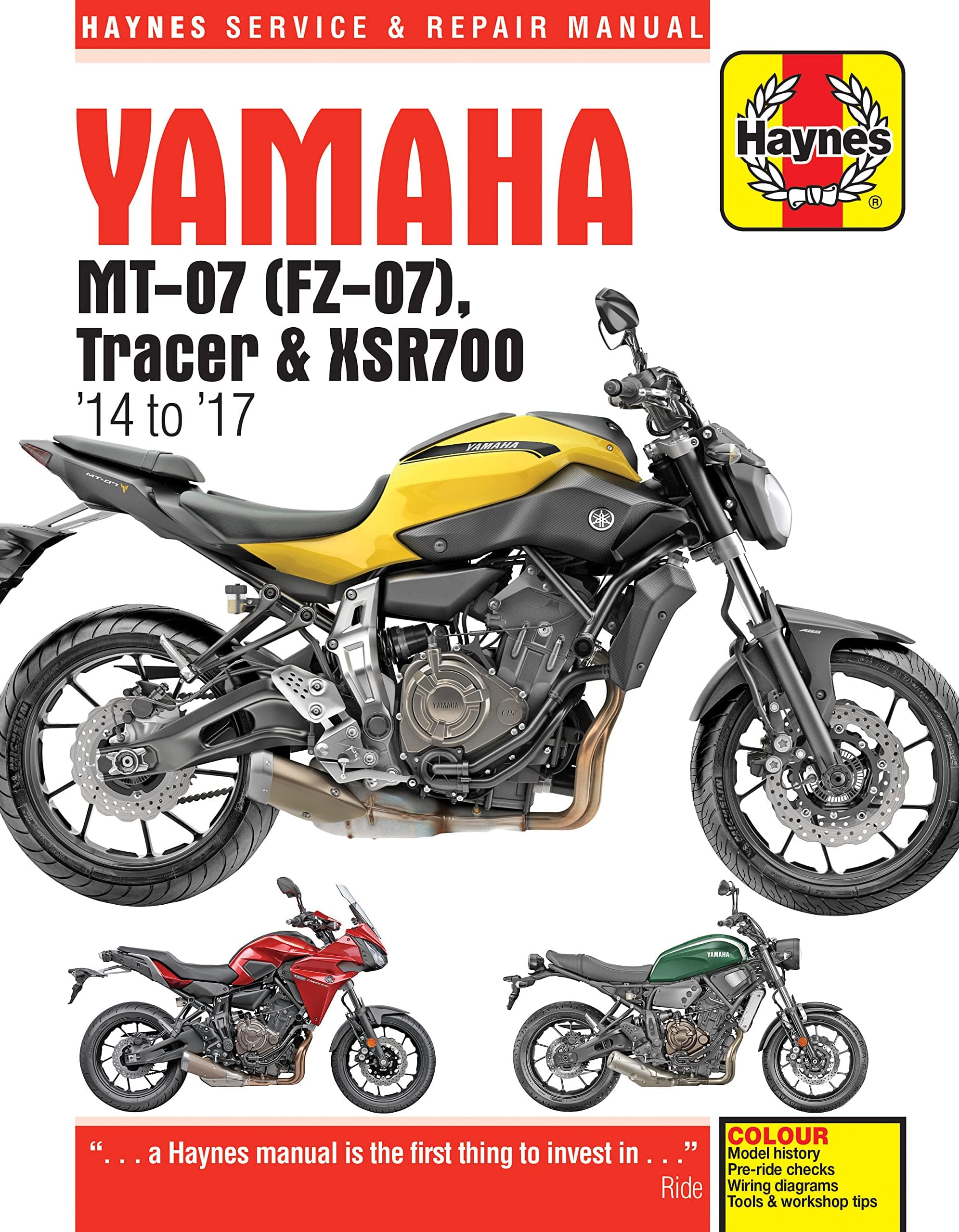 Haynes Yamaha MT-07(FZ-07), Tracer & SXR700 Service and Repair Manual: MT-07 '14-'17, FZ-07 '15-'17, MT-07TR Tracer '16-'17, XSR700 '16-'17; Includes Special Edition Models